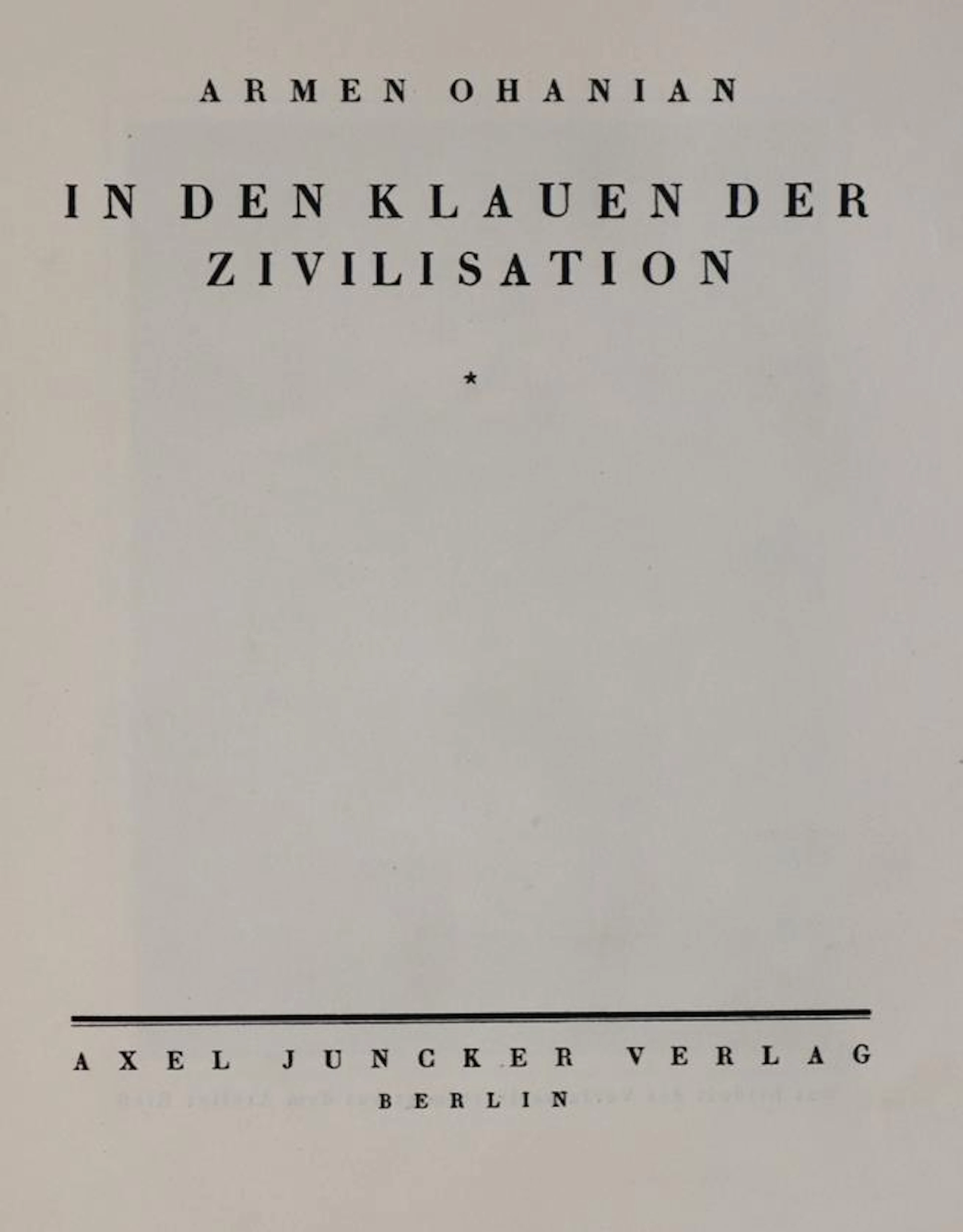 Ohanian,A. (d.i. S.Pirboudaghian). In den Klauen der Zivilisation. Bln.
