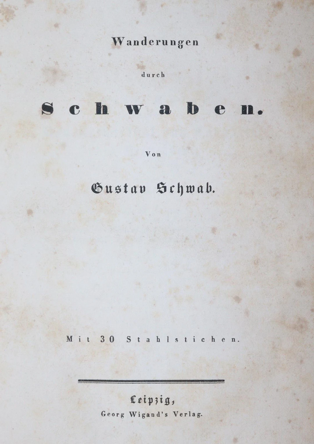 Schwab,G. Wanderungen durch Schwaben. Lpz.