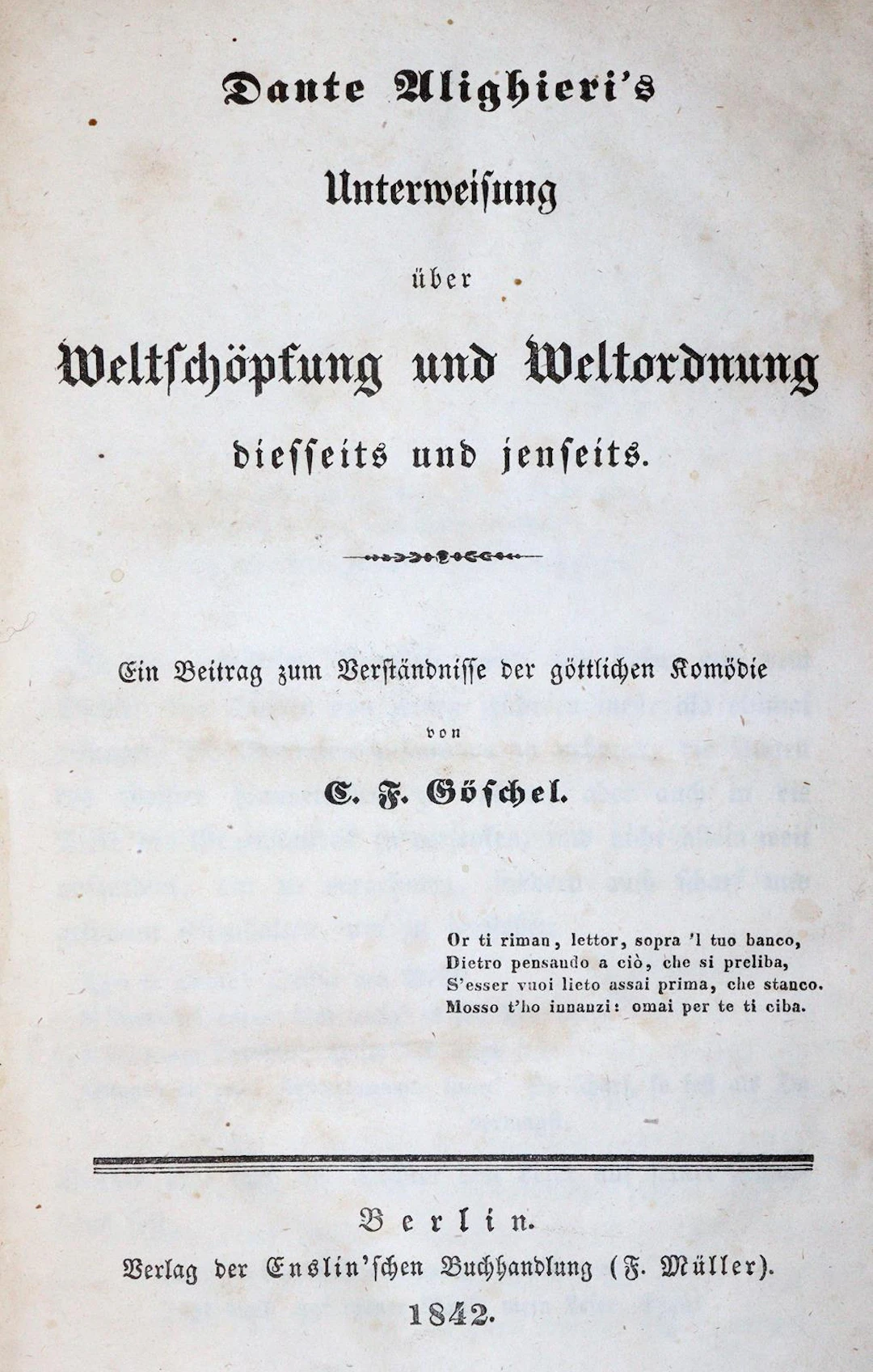(Göschel,C.F.). Aus Dante Alighieris göttlicher Komödie. Von den göttlichen