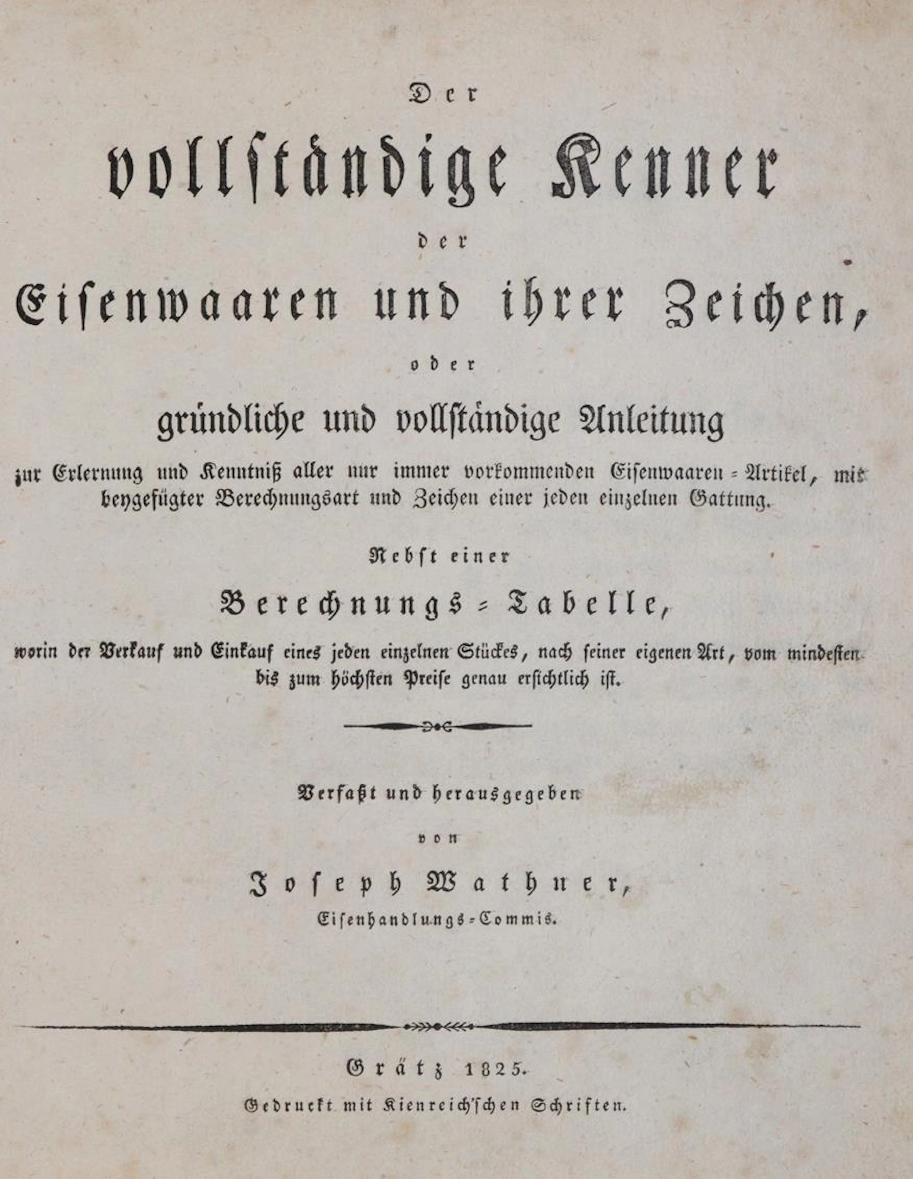 Wathner,J. u. J.Koditek. Der vollständige Kenner der Eisenwaaren und