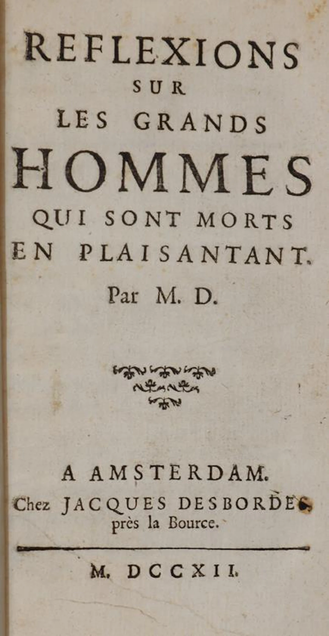 (Boureau-Deslandes,A.-F.). Reflexions sur les grands hommes qui sont