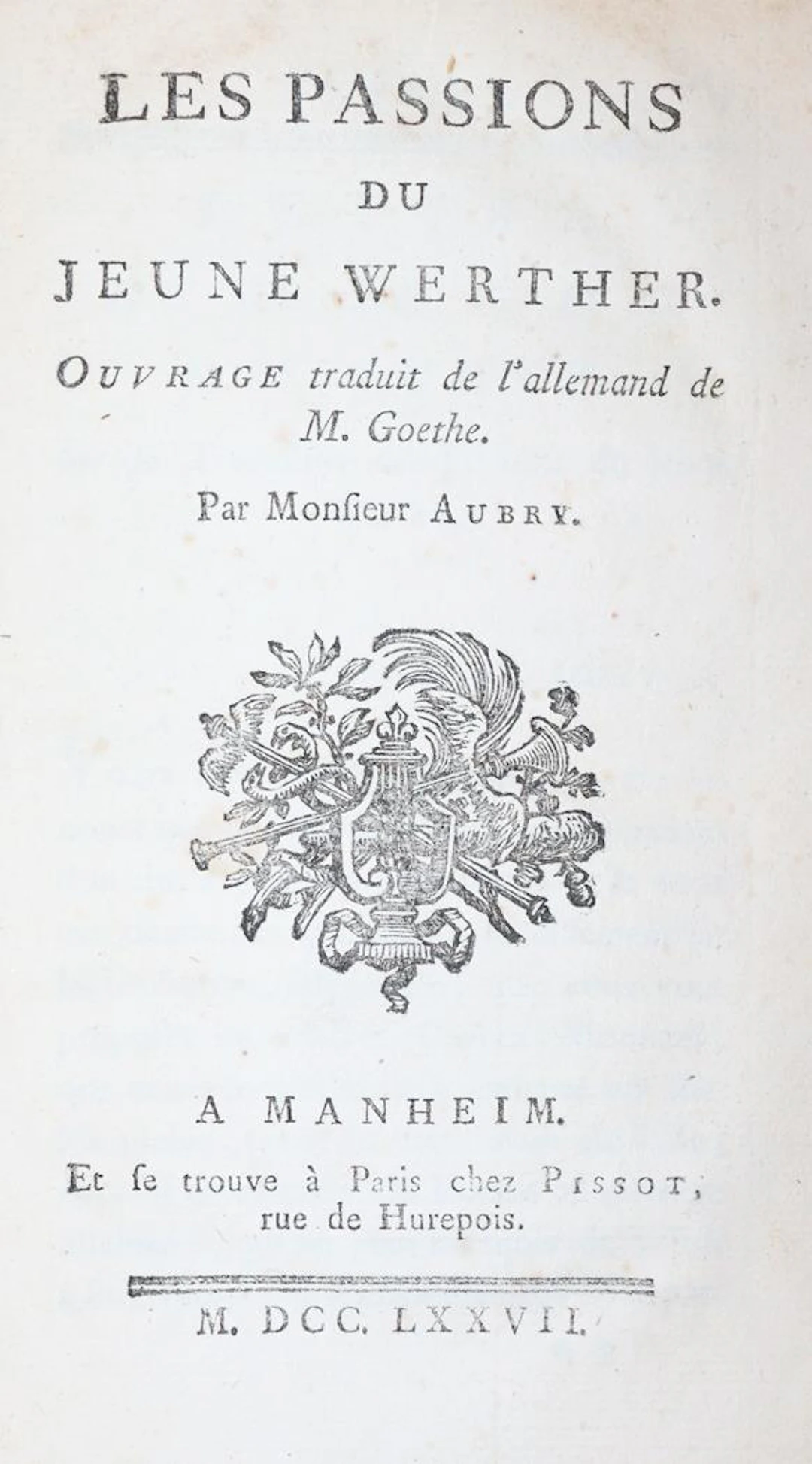 Goethe,(J.W.v.) Les passions du jeune Werther. Ouvrage trad. de l'allemand