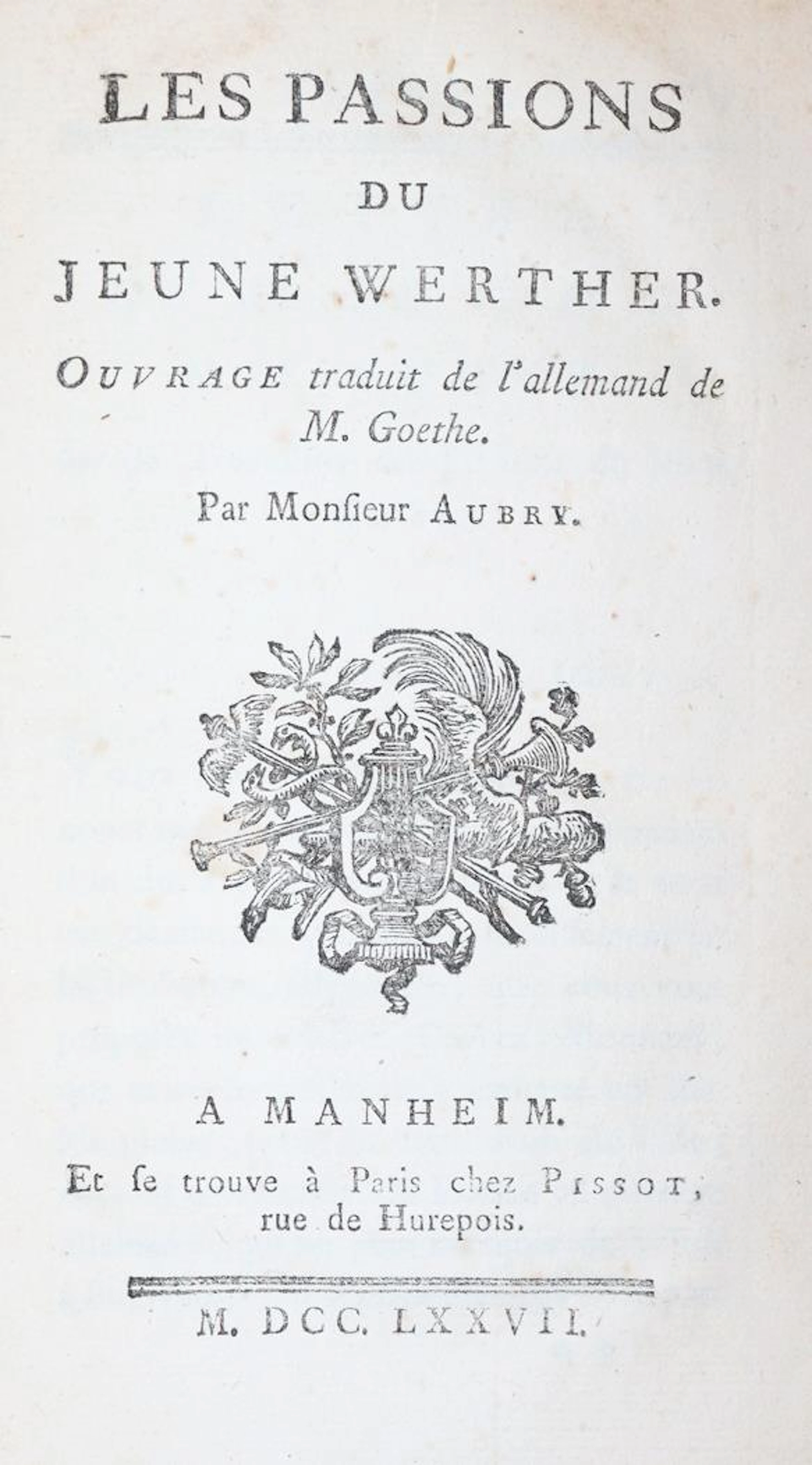 Goethe,(J.W.v.) Les passions du jeune Werther. Ouvrage trad. de l'allemand