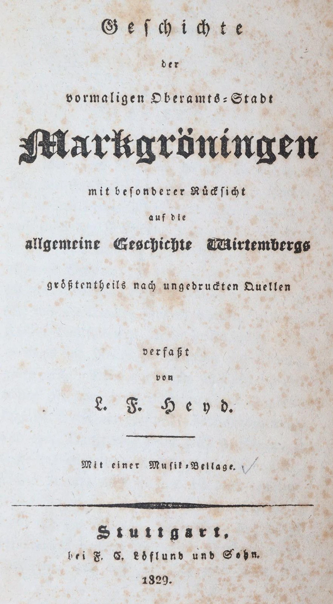 Heyd,L.F. Geschichte der vormaligen Oberamts-Stadt Markgröningen mit