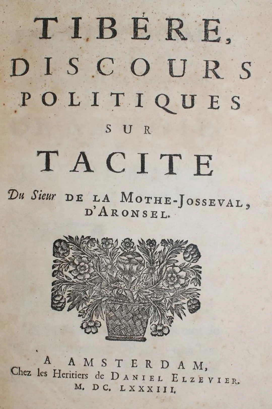(Amelot de la Houssaie,A.N.). Tibere. Disours Politiques sur Tacite. Amsterdam