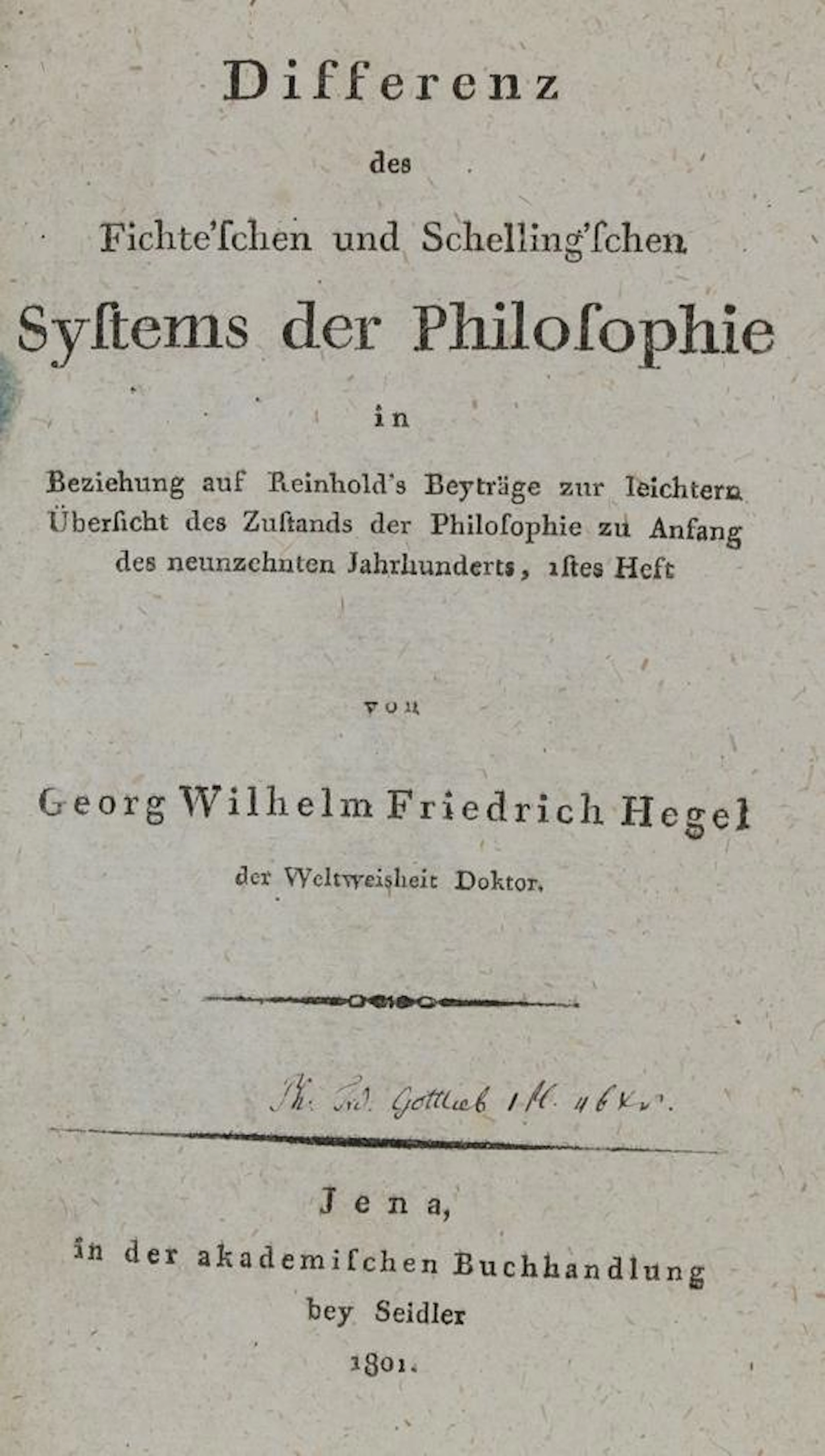 Hegel,G.W.F. Differenz des Fichte'schen und Schelling'schen Systems