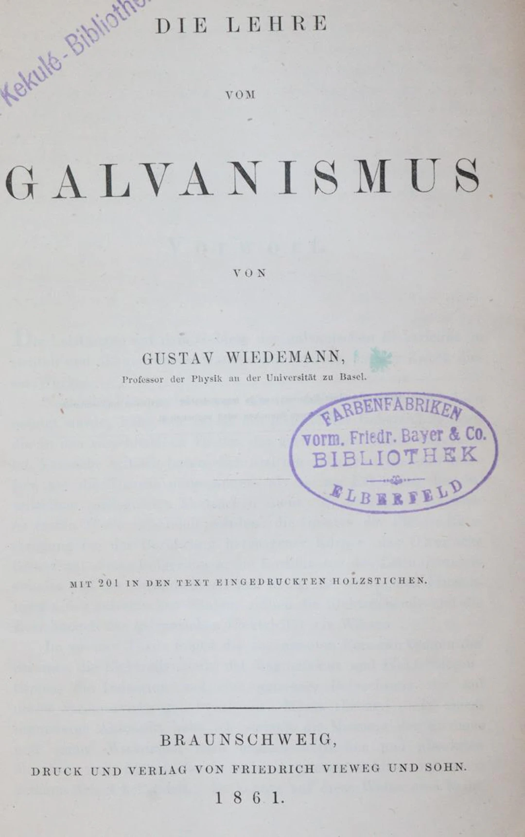 Wiedemann,G. Die Lehre vom Galvanismus und Elektromagnetismus nebst