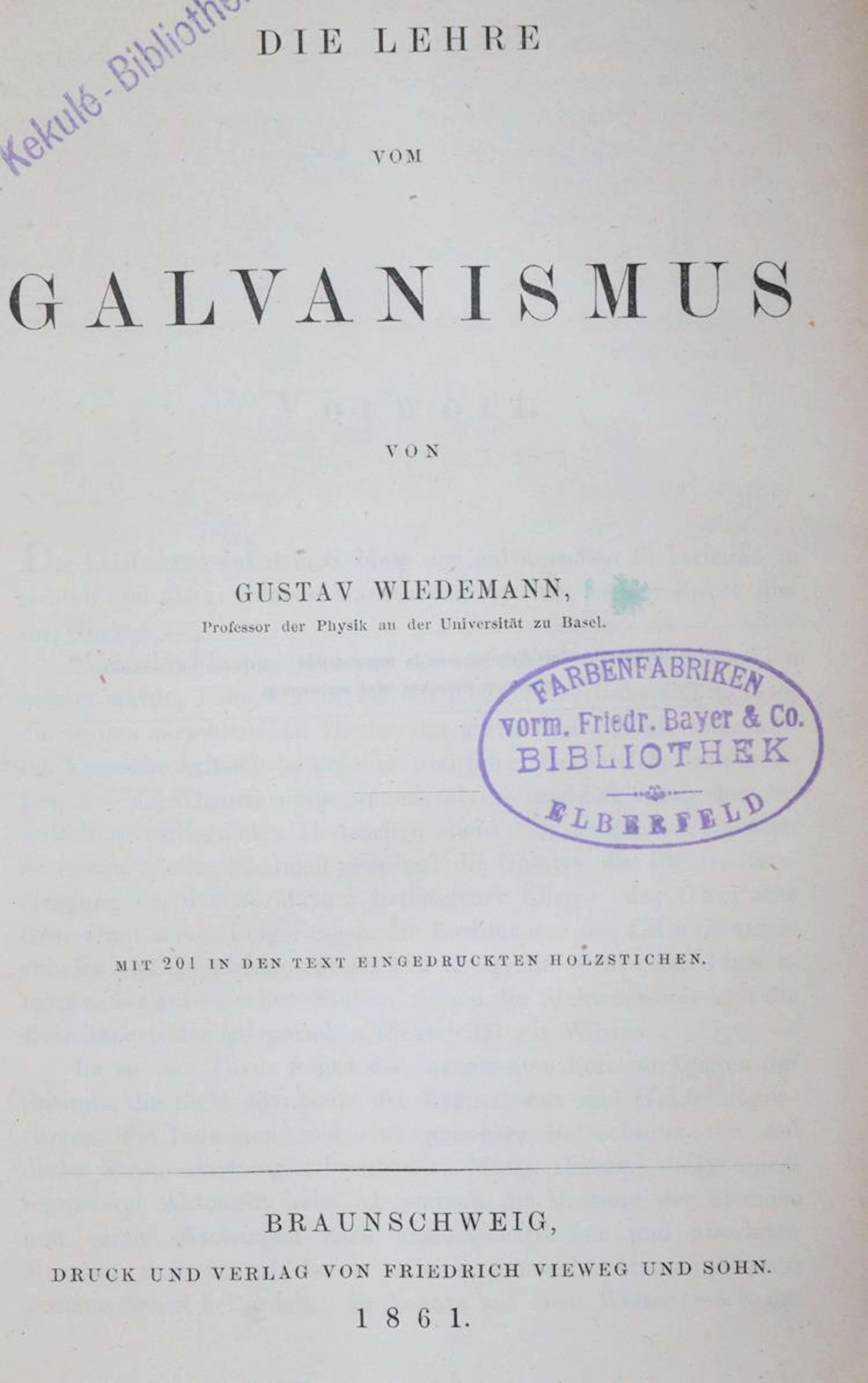 Wiedemann,G. Die Lehre vom Galvanismus und Elektromagnetismus nebst