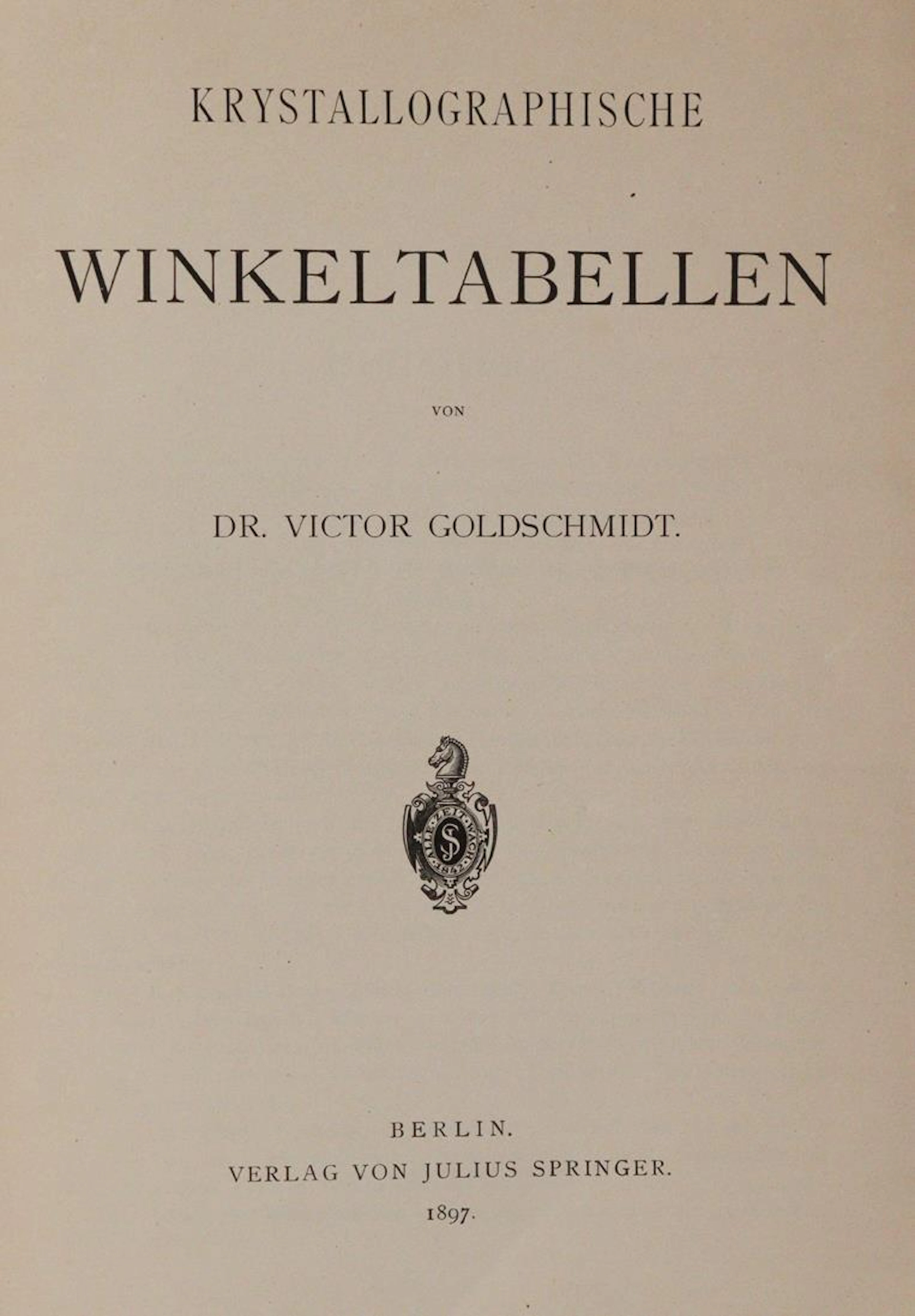 Goldschmidt,V. Krystallographische Winkeltabellen. Bln.