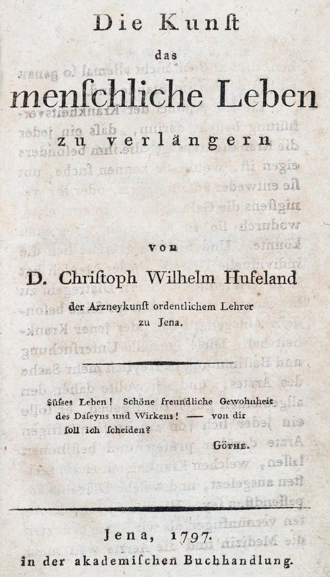 Hufeland,C.W. Die Kunst das menschliche Leben zu verlängern. Jena