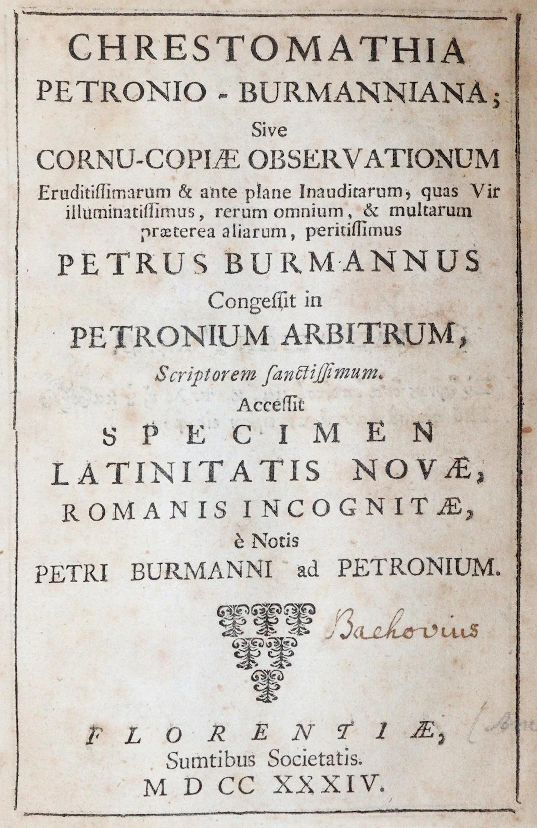 Burmann,P. Chrestomathia Petronio-Burmanniana. Florenz 1734. 202 S.