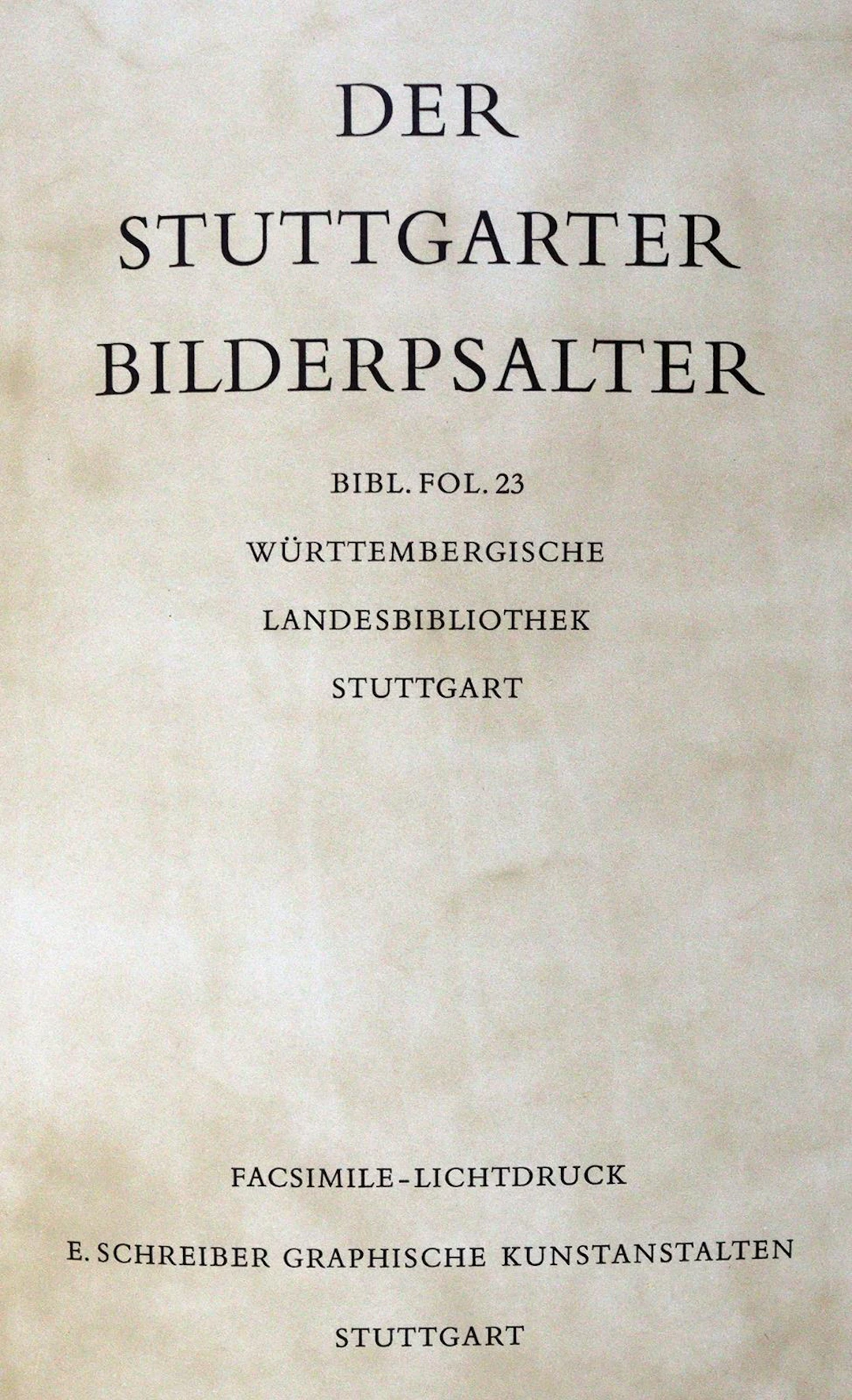 Stuttgarter Bilderpsalter, Der. Bibl. Fol. 23. Württembergische Landesbibliothek