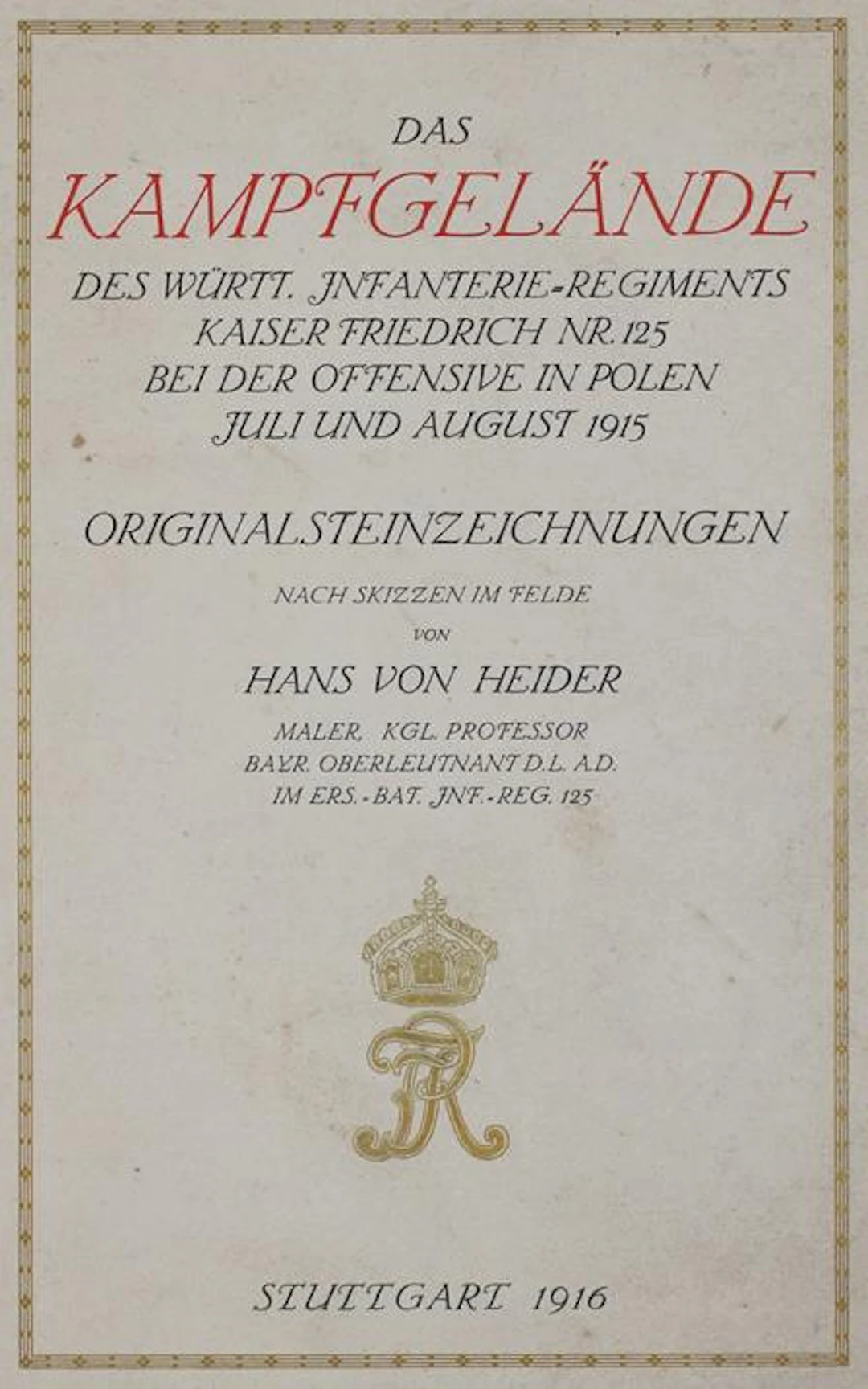 Heider,H.v. Das Kampfgelände des Württ. Infanterie-Regiments Kaiser