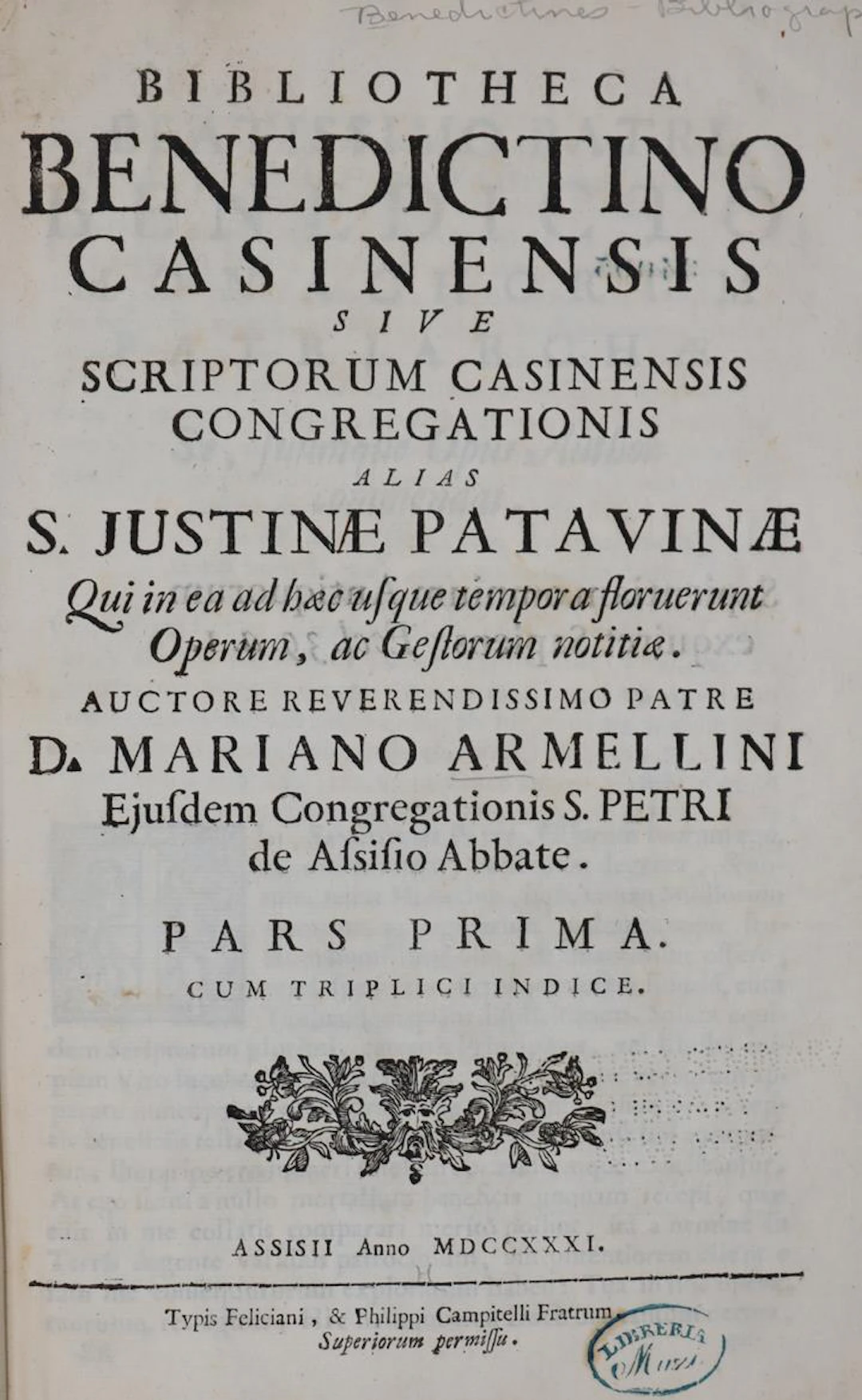Armellini,M. Bibliotheca Benedictino Casinensis sive scriptorum Casinensis