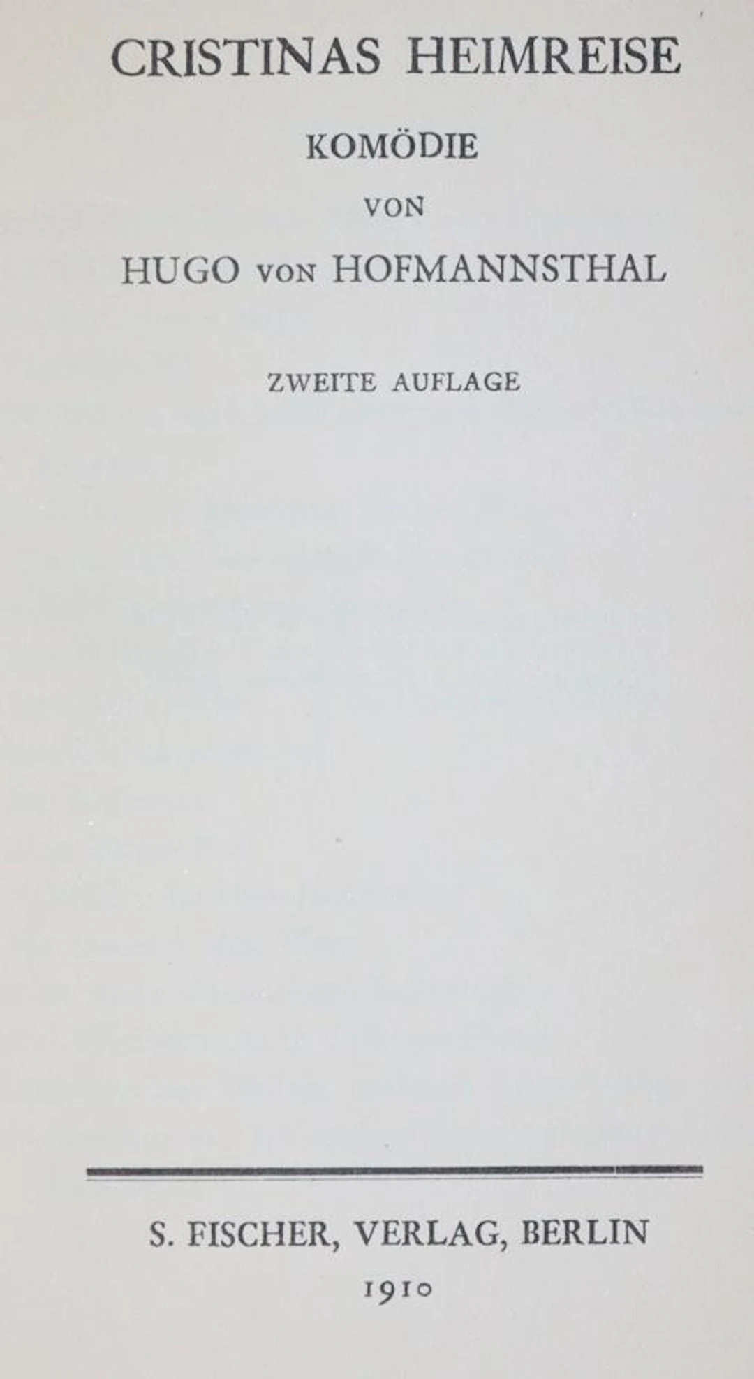 Hofmannsthal,H.v. Cristinas Heimreise. Komödie in drei Akten. 2. Aufl. Bln.