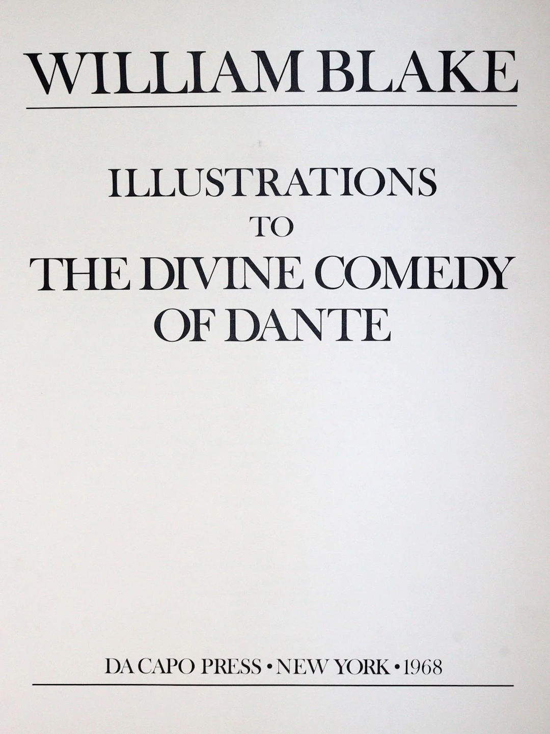 Blake,W. Illustrations to The Divine Comedy of Dante. New York