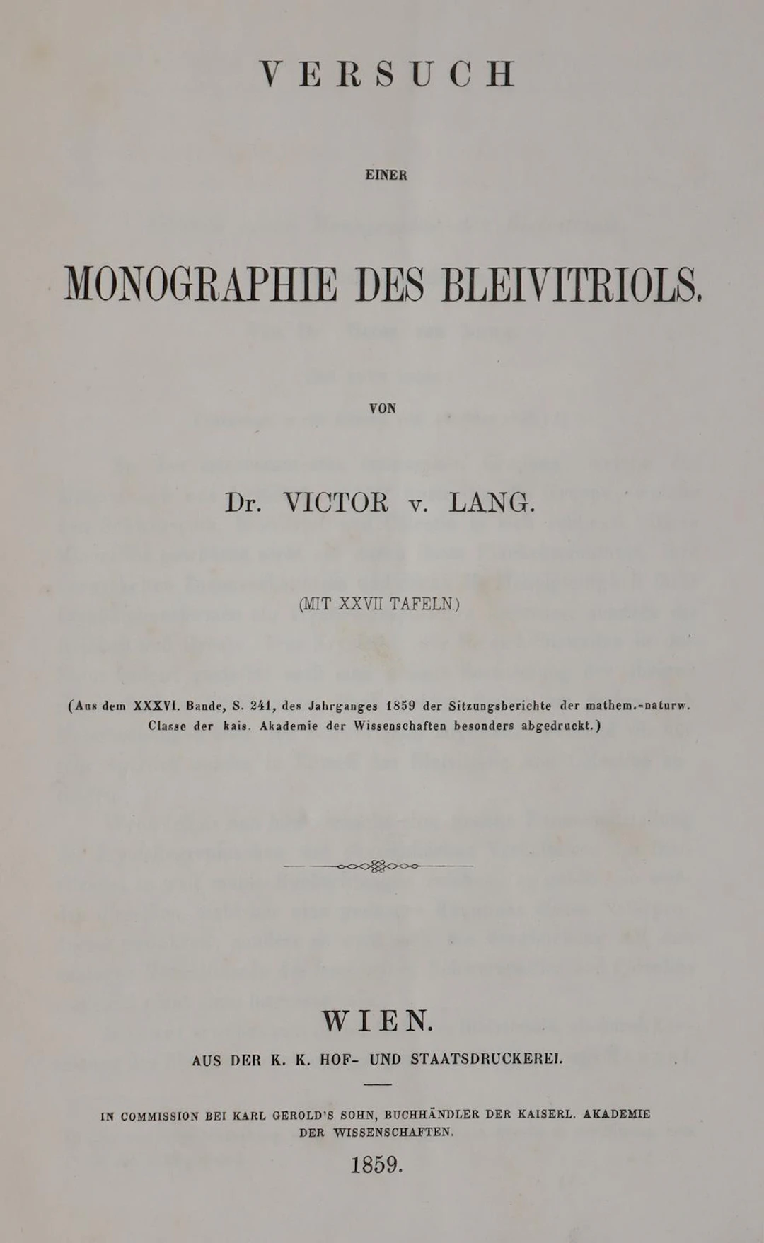 Lang,V.v. Versuch einer Monographie des Bleivitriols. Wien 1859. Gr.8°.