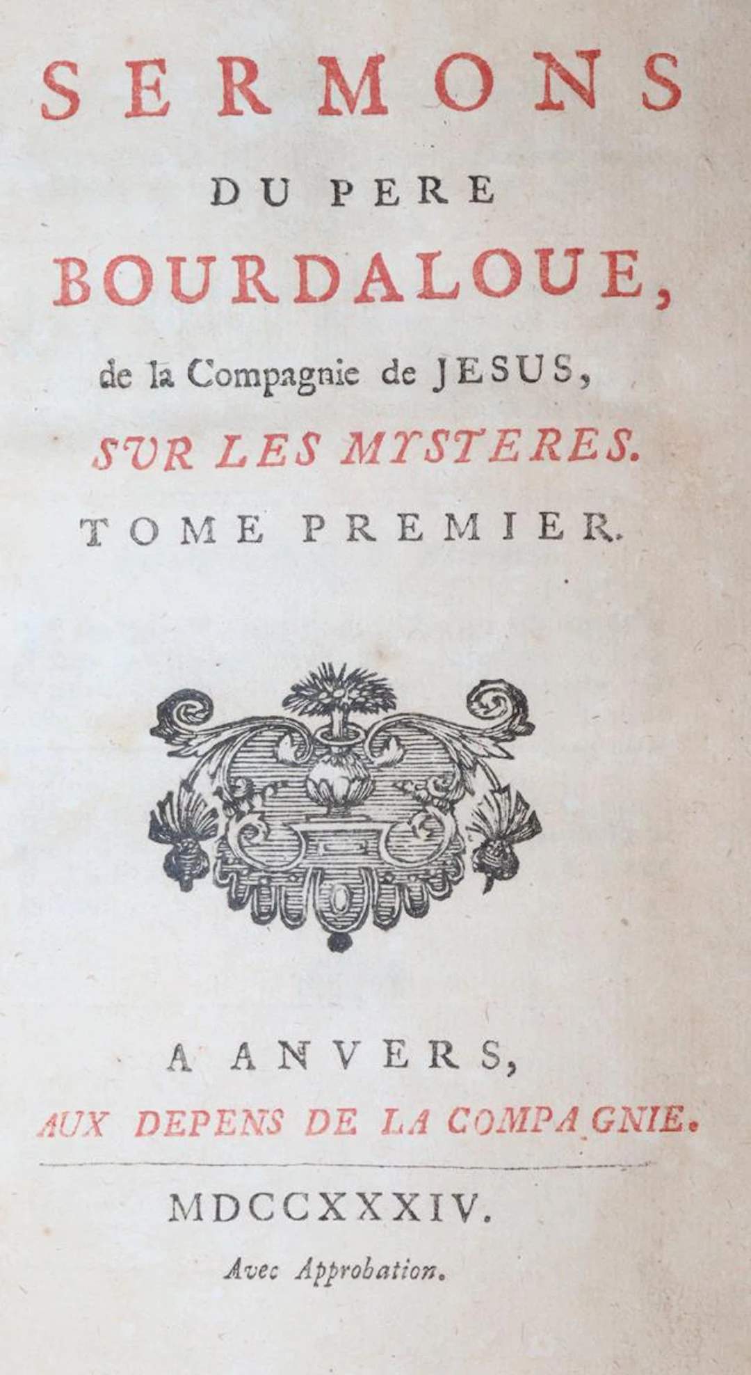 Bourdaloue,(L.). Sermons sur les mysteres. 2 Bde. Antwerpen
