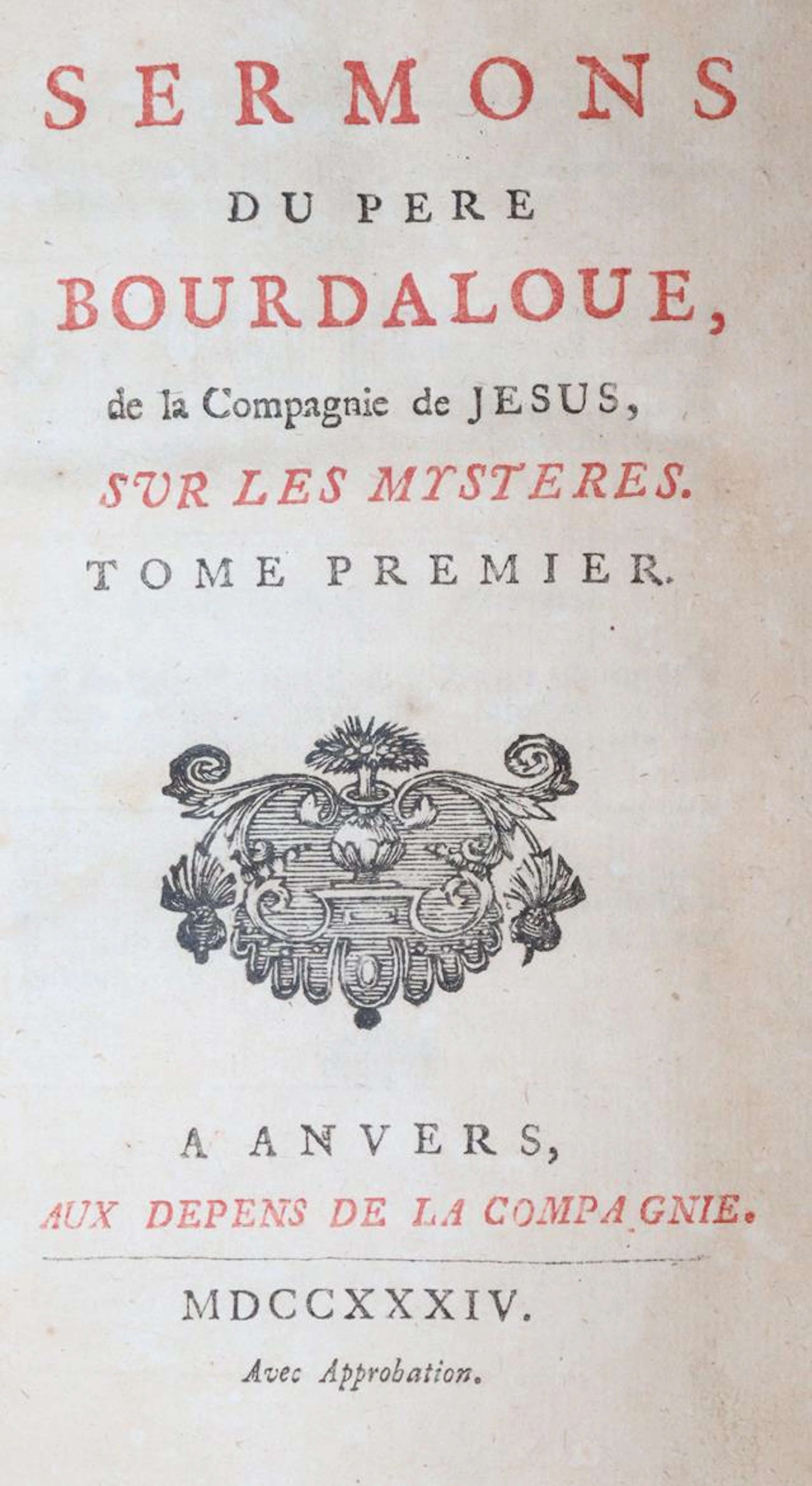 Bourdaloue,(L.). Sermons sur les mysteres. 2 Bde. Antwerpen