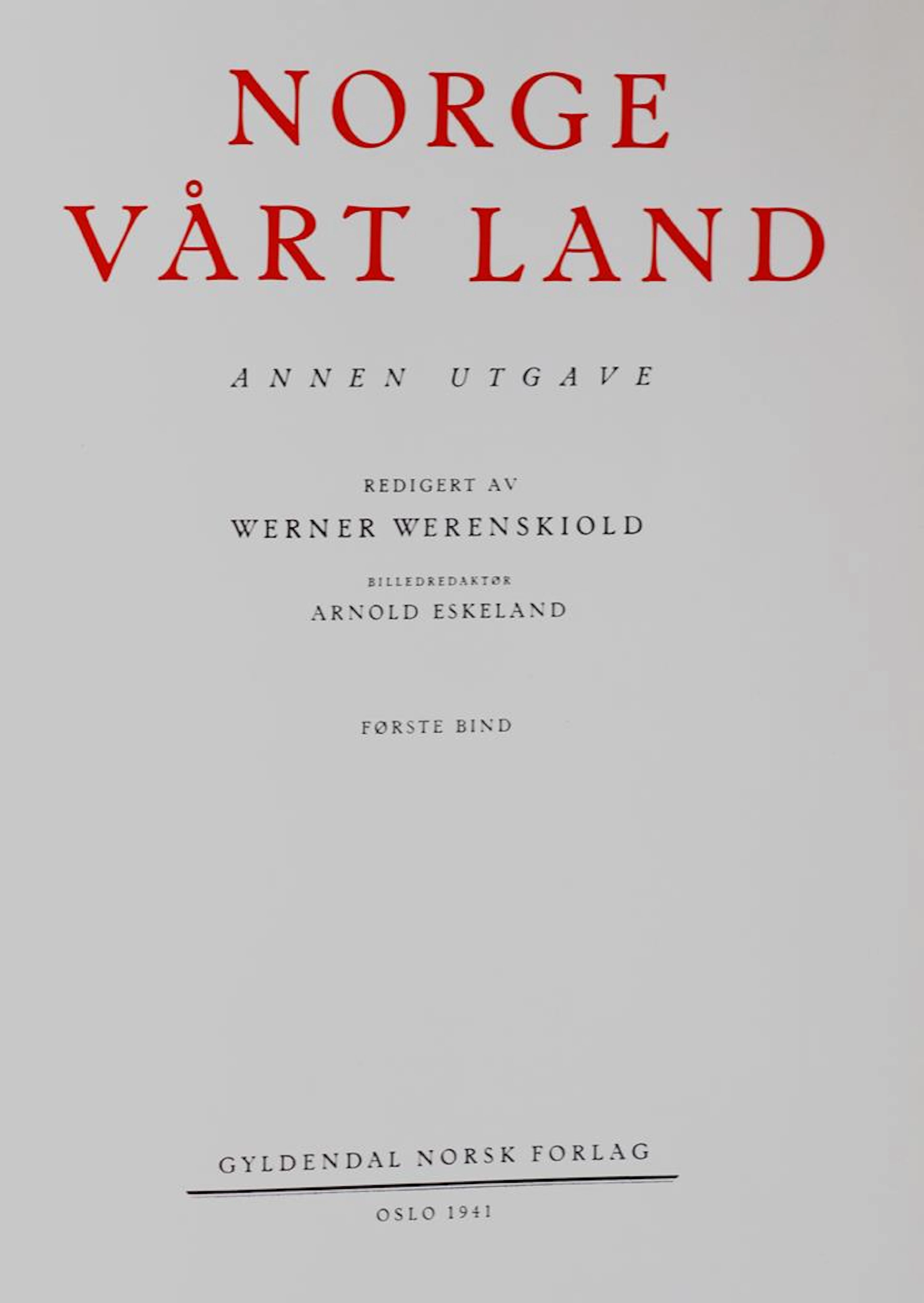Werenskiold,W. u. A.Eskeland. Norge värt land. Andere (= 2.) Aufl. 2 Bde. Oslo