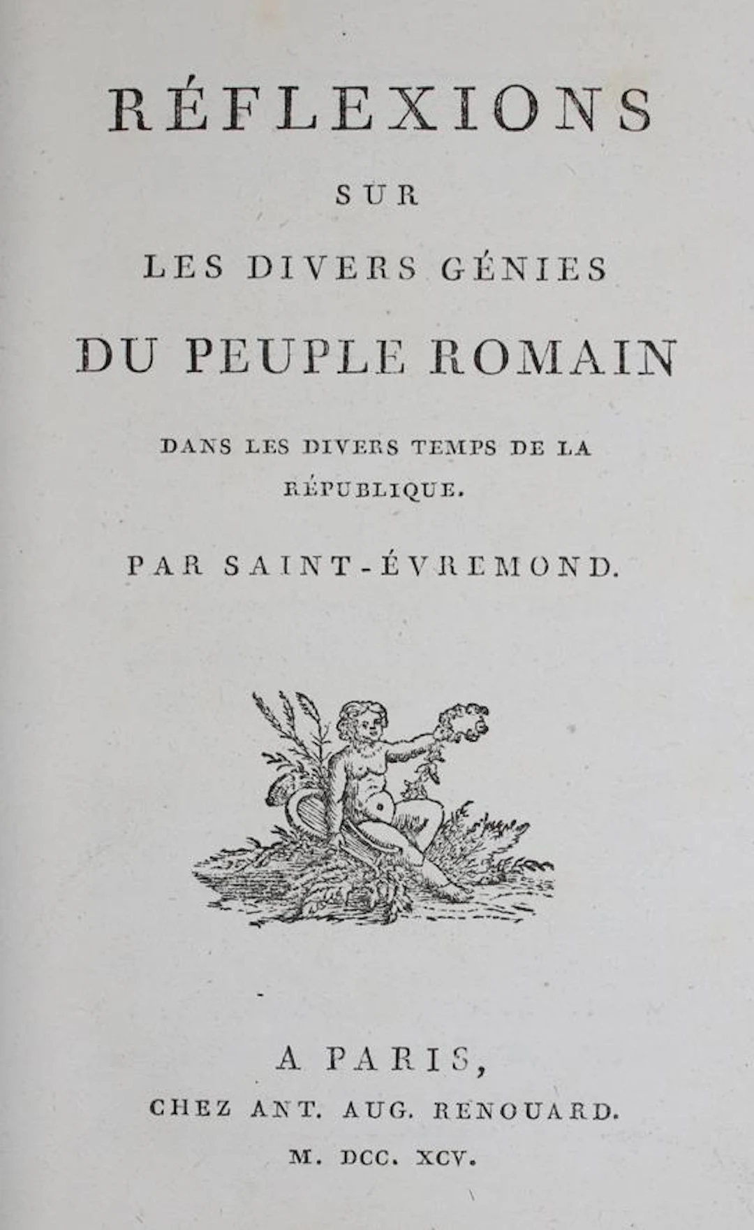 Saint-Evremont,C. de Marguetel de Saint-Denis de. Reflexions sur les