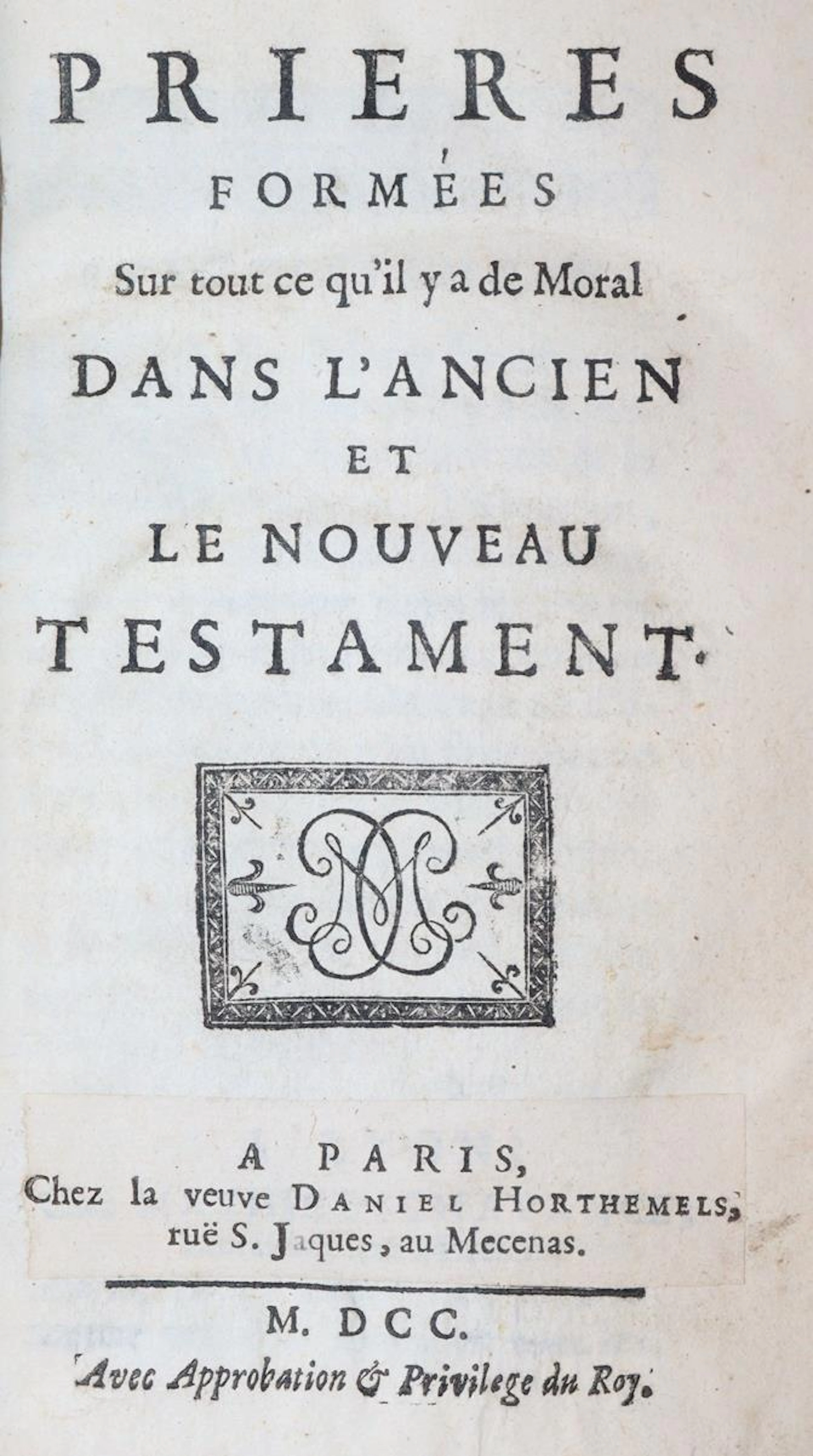 Prieres, formees sur tout ce qu'il y a de moral dans l'ancien et le