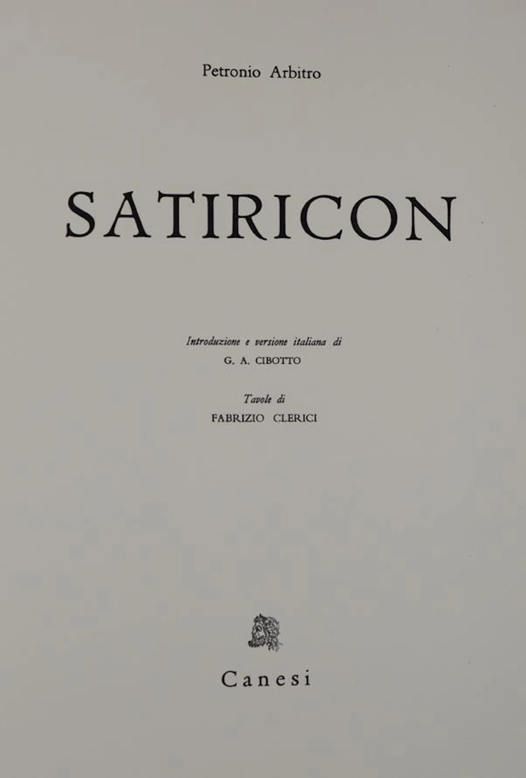 Petronius Arbiter,T. Satiricon. Introduzione e versione italiana di