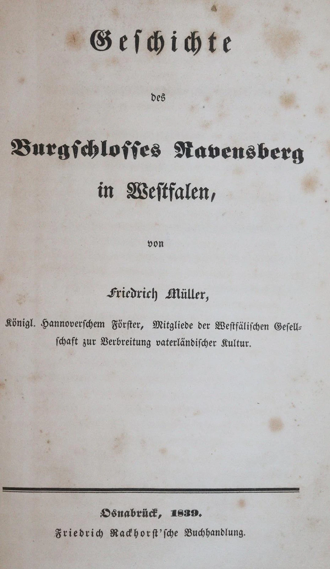 Müller,F. Geschichte des Burgschlosses Ravensberg in Westfalen. Osnabrück