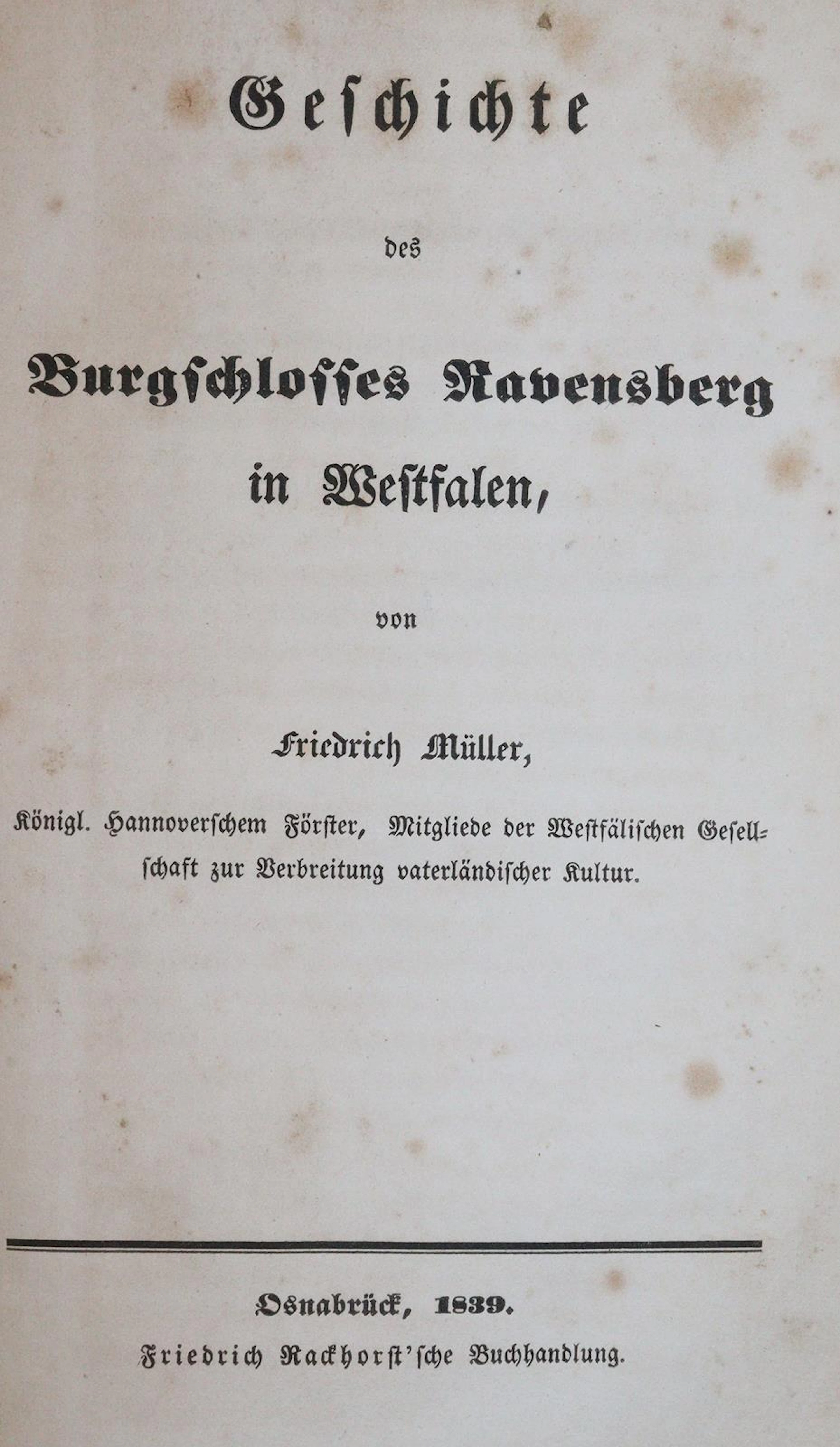Müller,F. Geschichte des Burgschlosses Ravensberg in Westfalen. Osnabrück