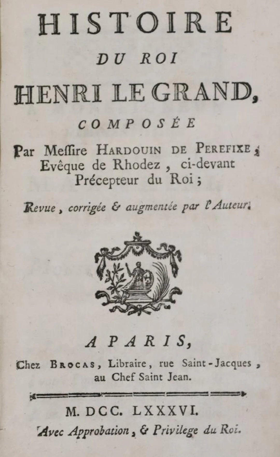 Perefixe (de Beaumont),H. Histoire du Roi Henri le Grand. Revue