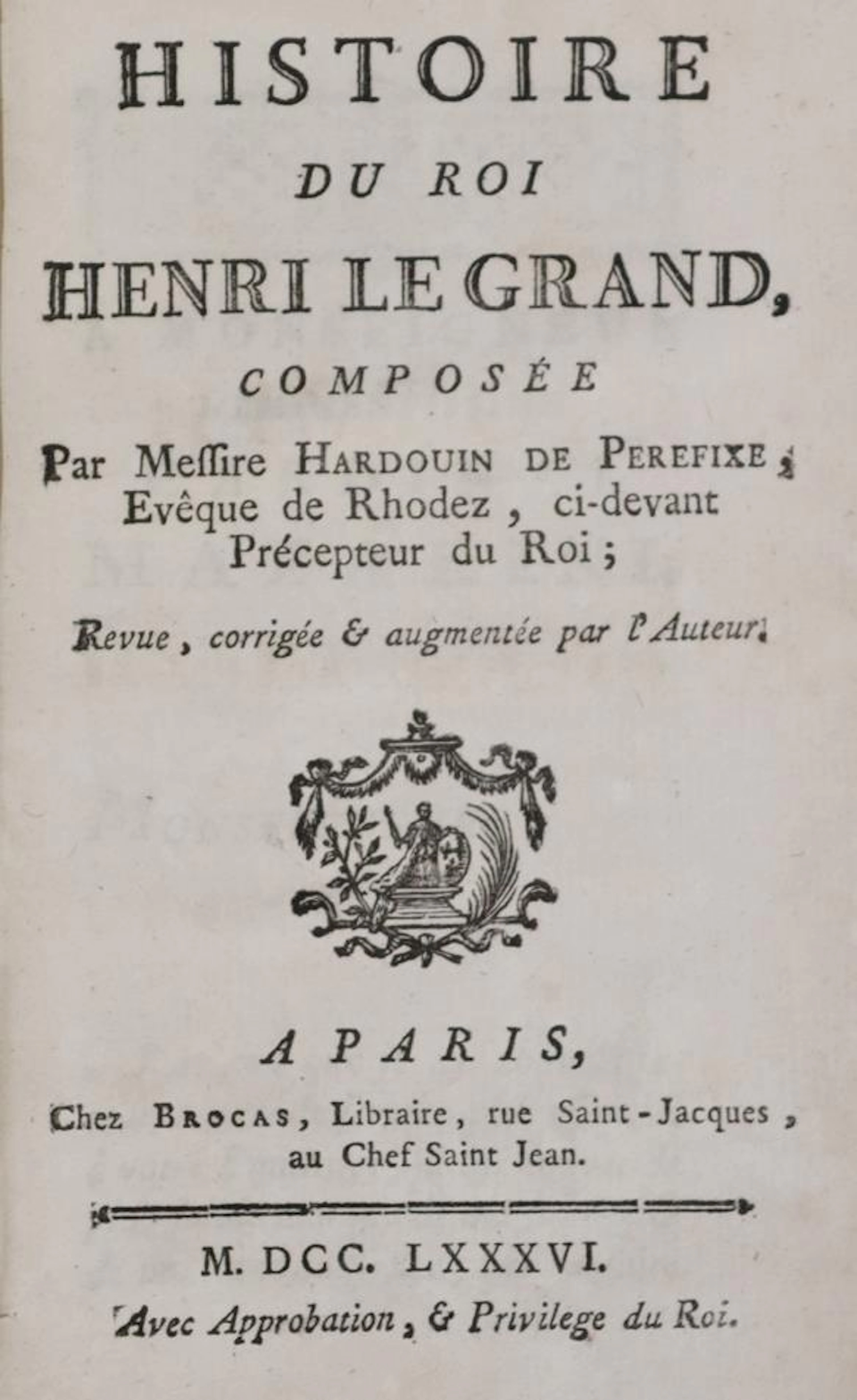 Perefixe (de Beaumont),H. Histoire du Roi Henri le Grand. Revue