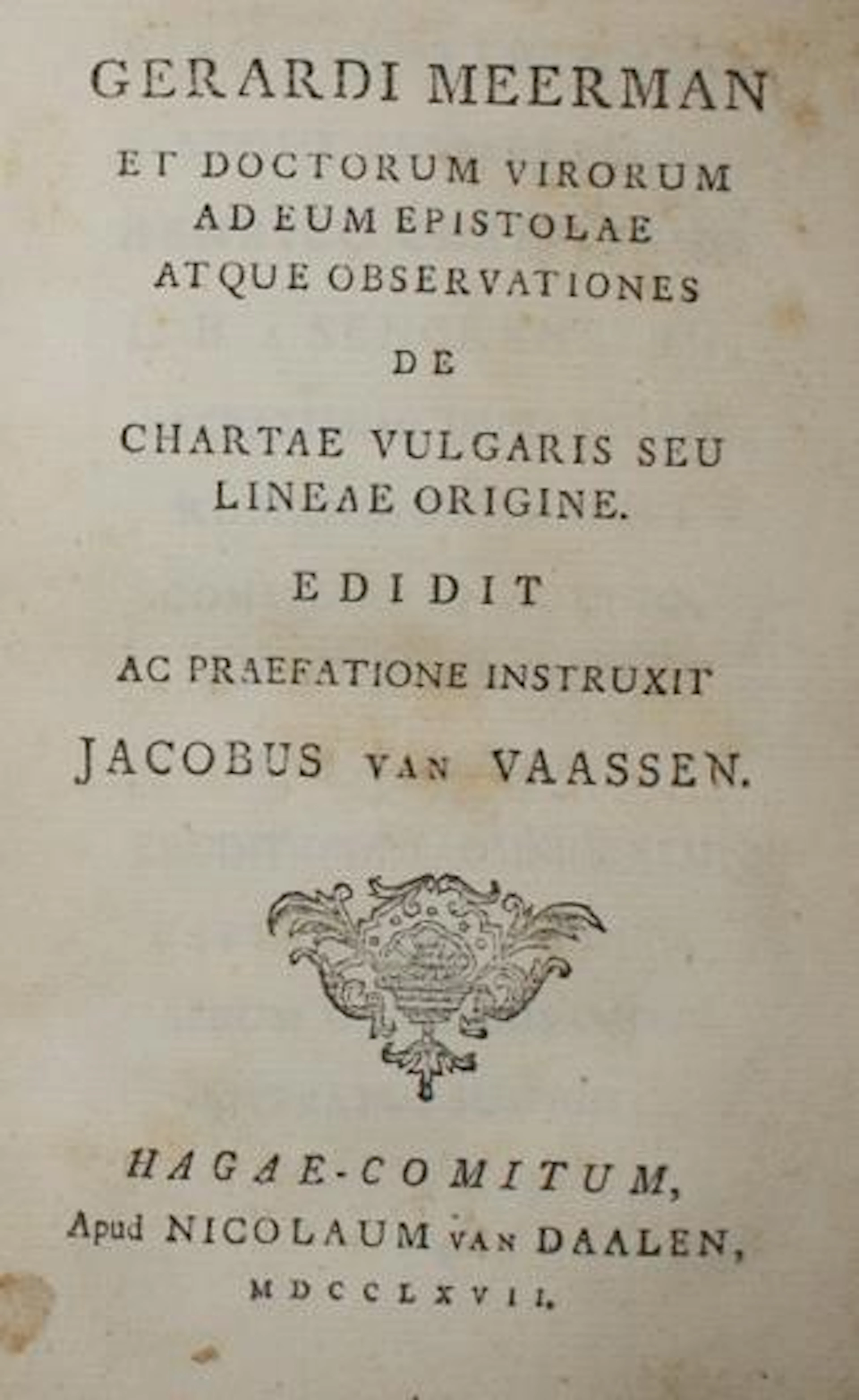 Meerman,G. Epistolae atque observationes de chartae vulgaris seu lineae