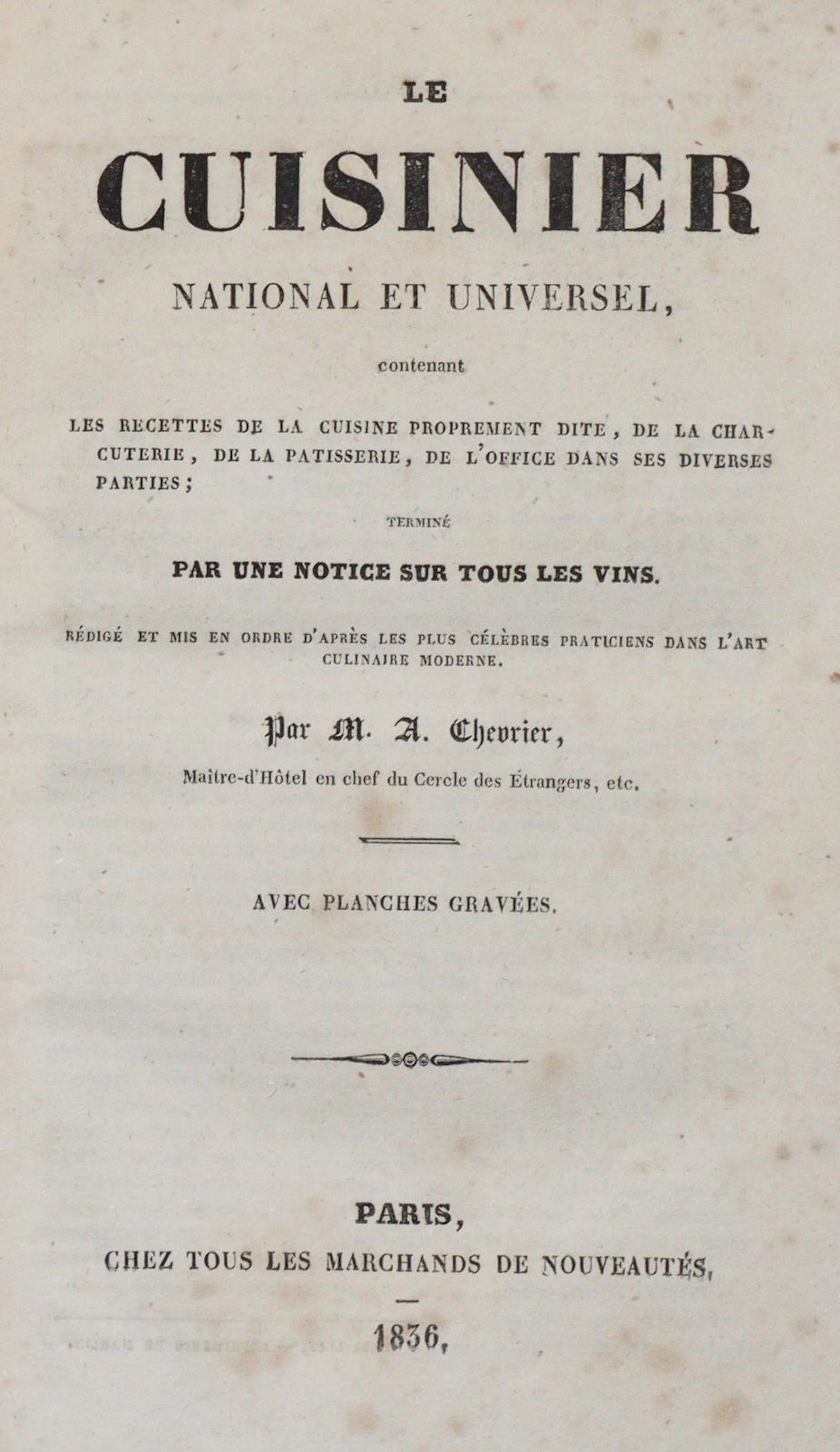 Chevrier,A. Le Cuisinier national et universel... Paris 1836. Mit