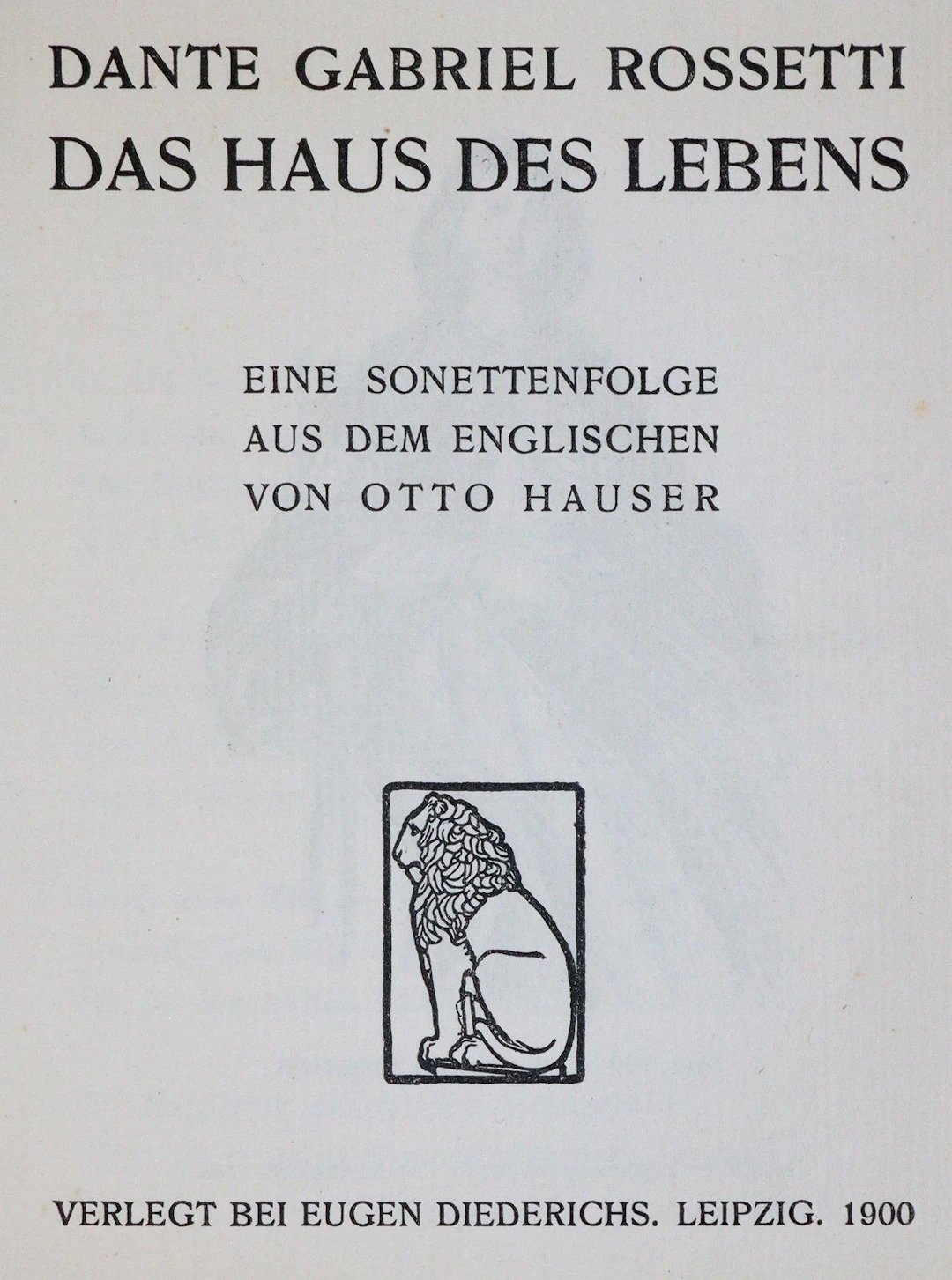 Rossetti,D.G. Das Haus des Lebens. Eine Sonettenfolge aus dem Englischen