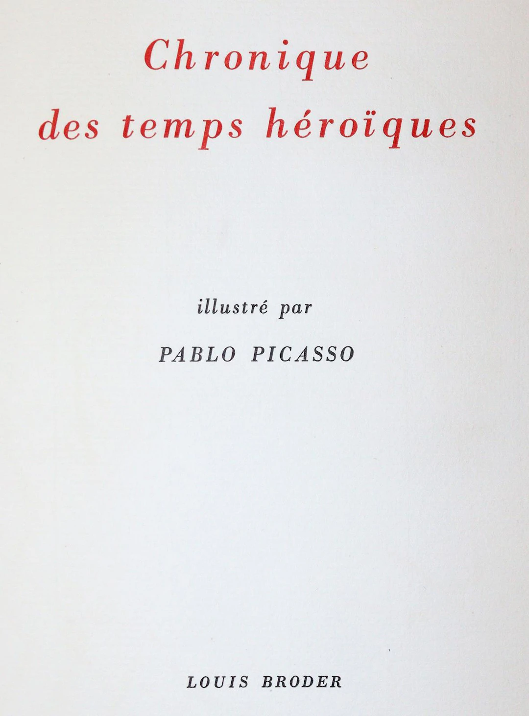 Jacob,M. Chronique des temps héroïques illustré par Pablo Picasso. Paris