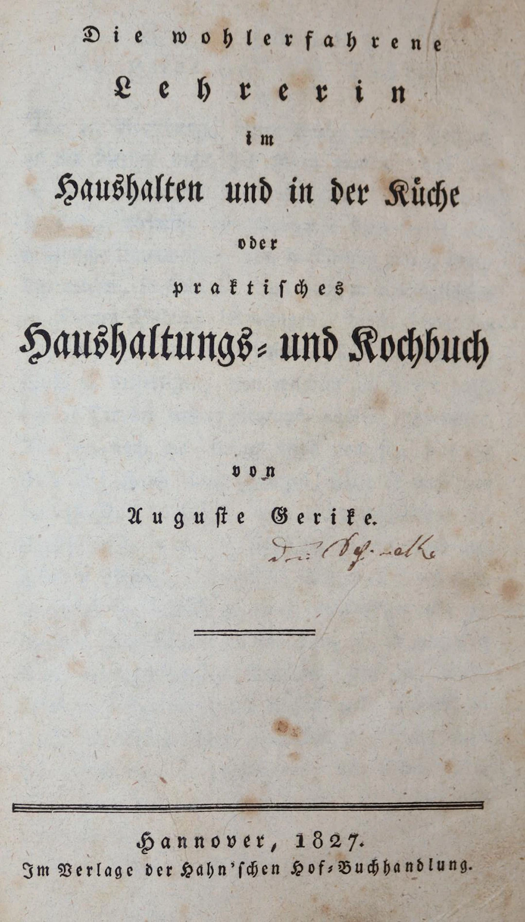 Gerike,A. Die wohlerfahrene Lehrerin im Haushalten und in der Küche