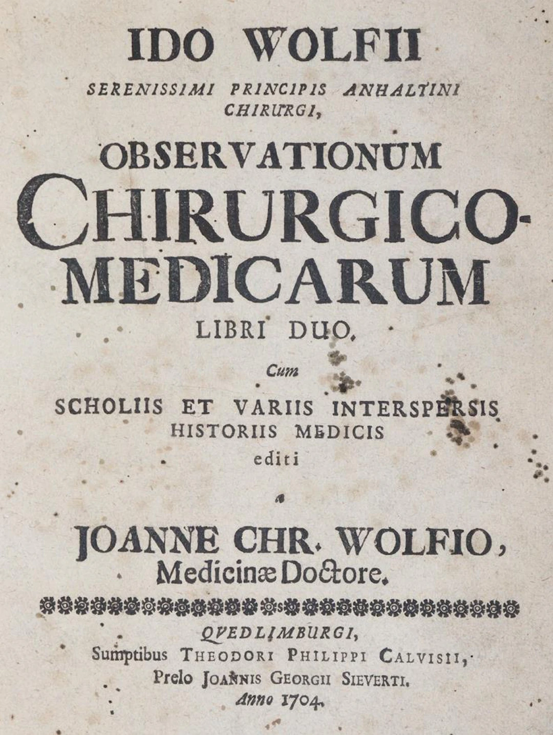 Wolf,I. Observationum chirurgico-medicarum libri duo