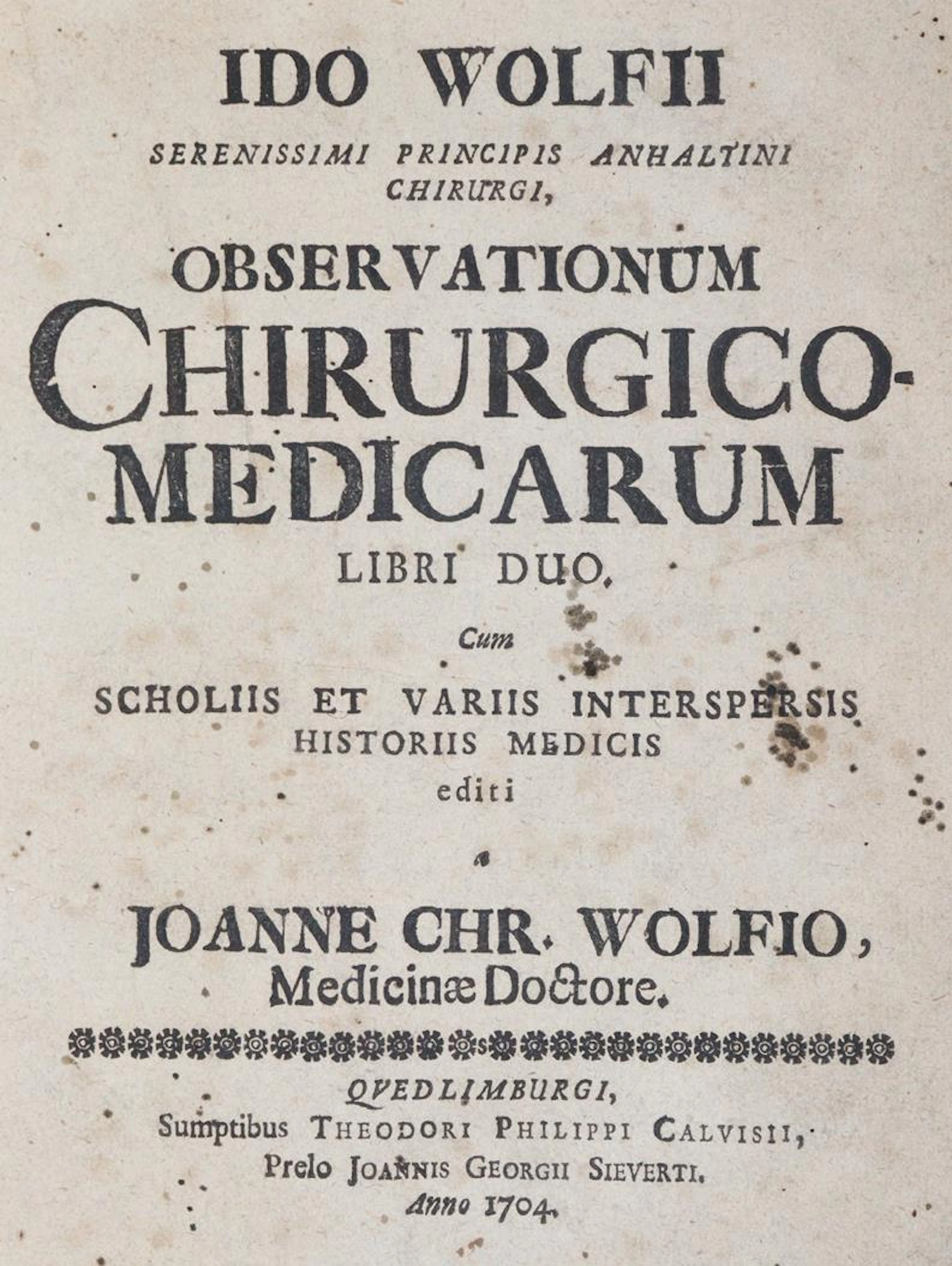 Wolf,I. Observationum chirurgico-medicarum libri duo