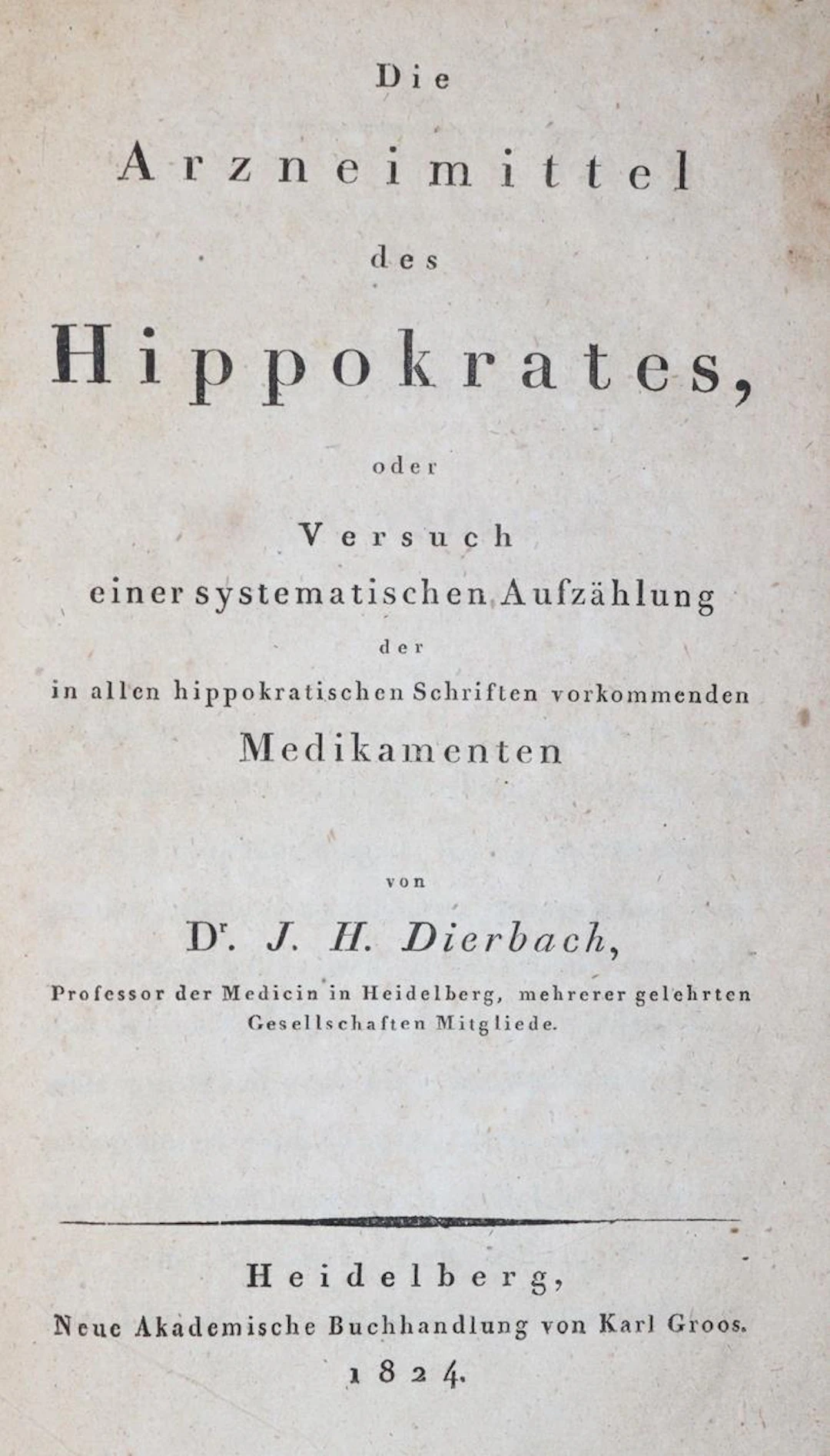 Dierbach,J.H. Die Arzneimittel des Hippokrates