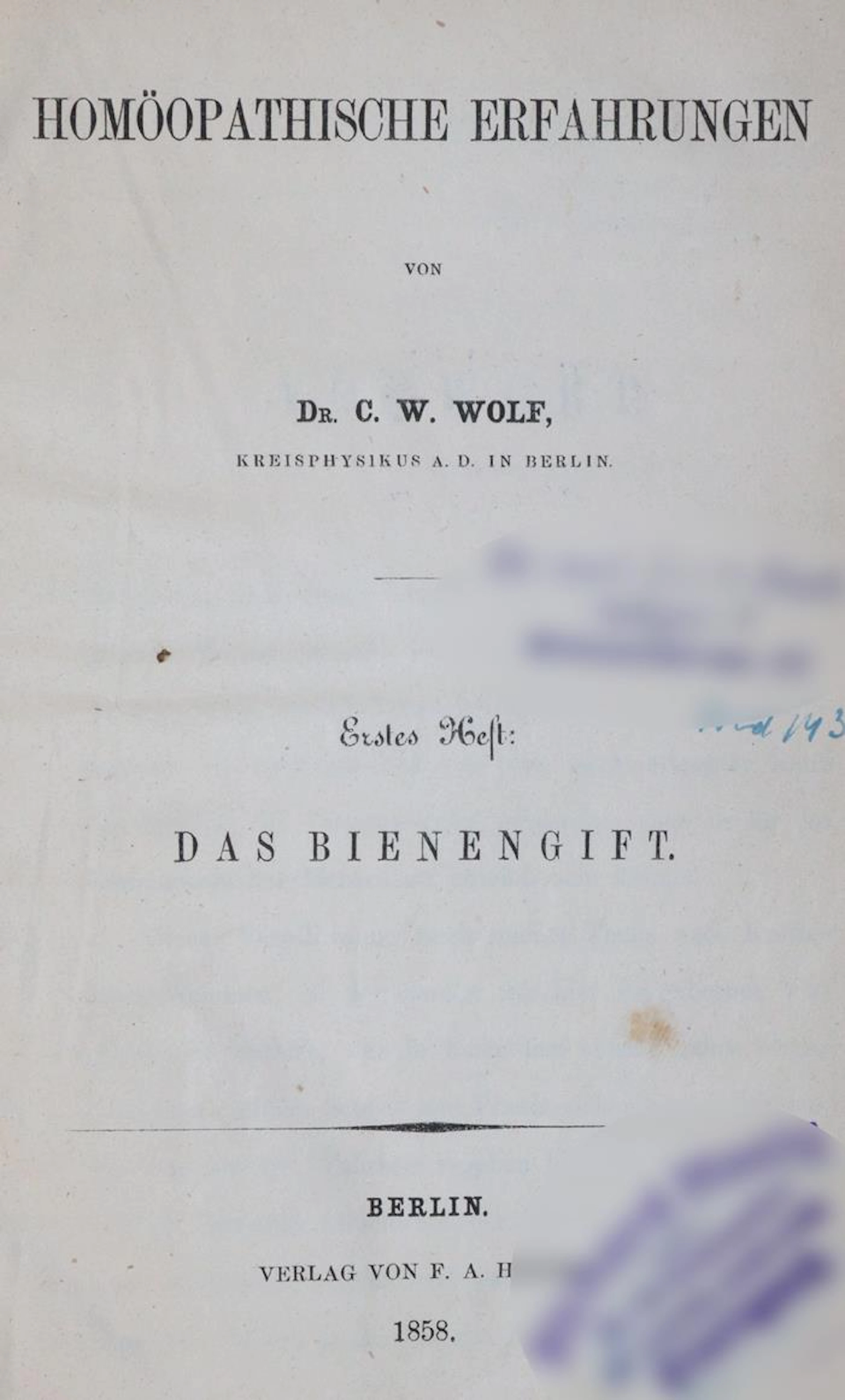 Wolf,C.W. Homöopathische Erfahrungen. 2 Tle. in 1 Bd. (= Heft 1-5). Bln.