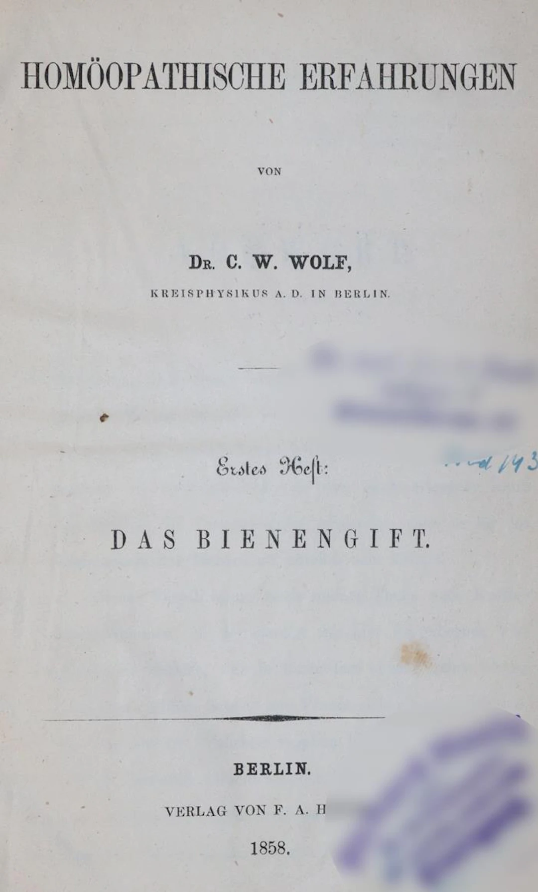 Wolf,C.W. Homöopathische Erfahrungen. 2 Tle. in 1 Bd. (= Heft 1-5). Bln.