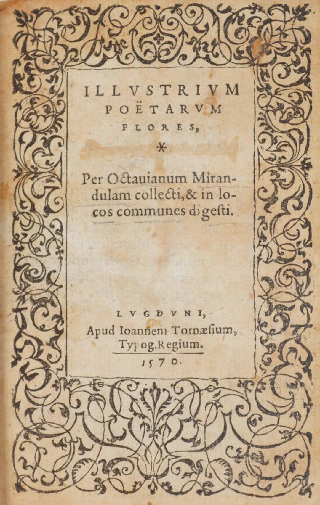 Mirandula,O. Illustrium poetarum flores. Lyon