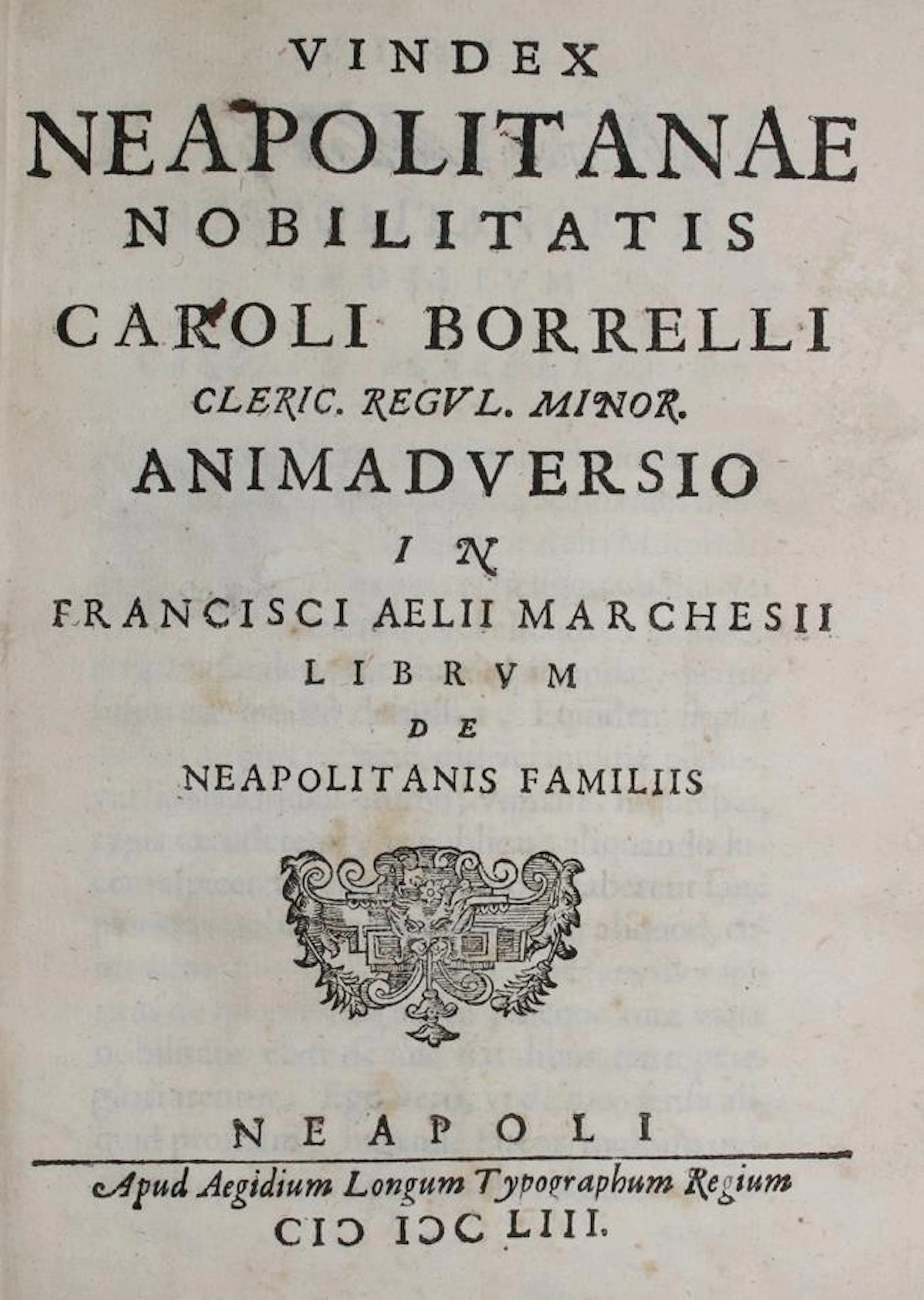 Borrelli,C. Vindex Neapolitanae Nobilitatis. 2 Tle. in 1 Bd. Neapel