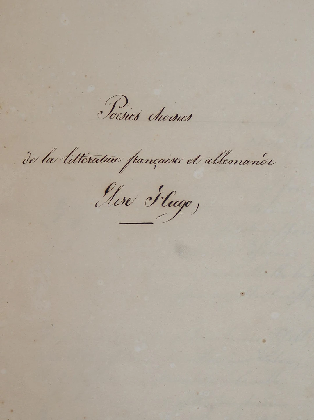 Hugo, Elise. Poésies choisies de la littérature française et allemande.