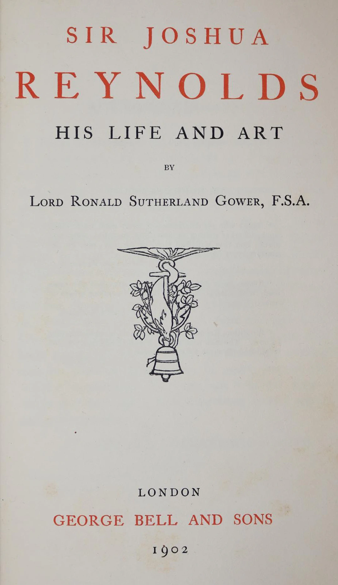 Gower,R.S. Sir Joshua Reynolds. His life and art. London