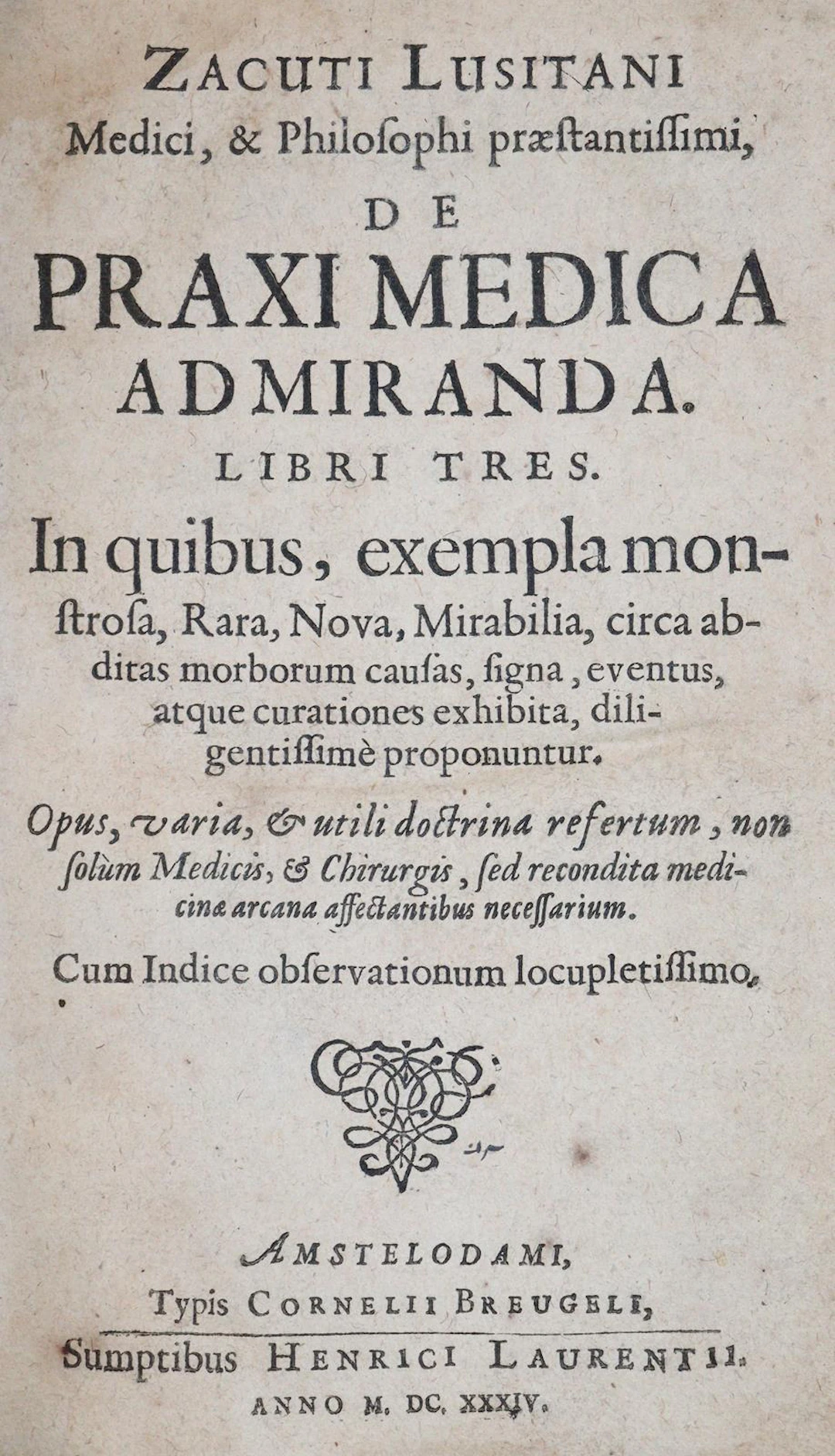 Zacuto Lusitano,A. De praxi medica admiranda. Libri tres. Amsterdam
