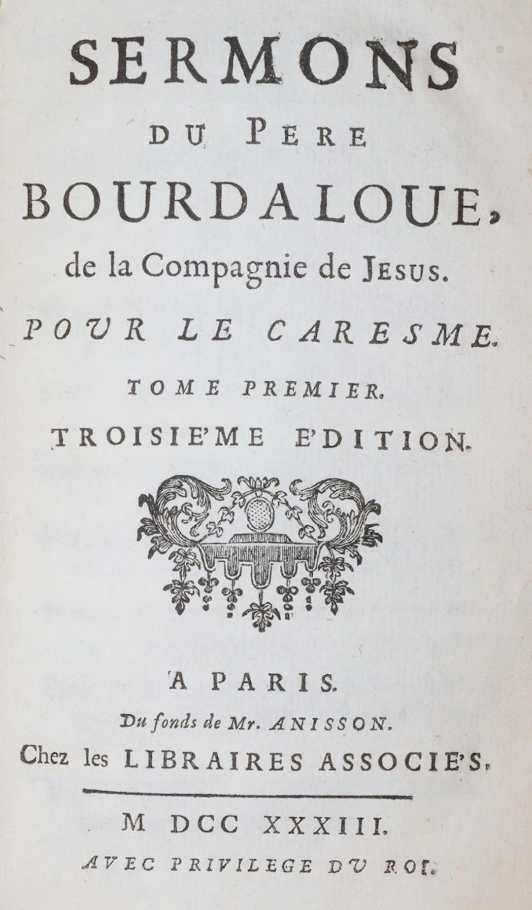 Bourdaloue,(L.). Sermons pour le Caresme. 3. ed. 3 Bde. Paris